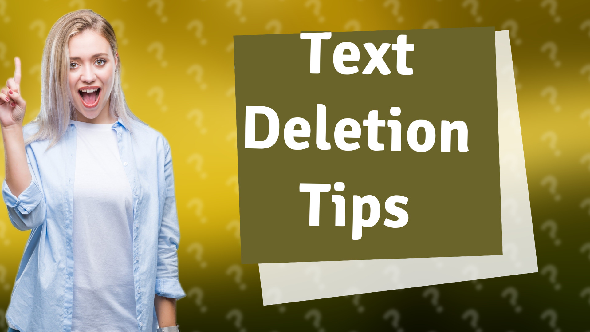 Text Deletion Tips