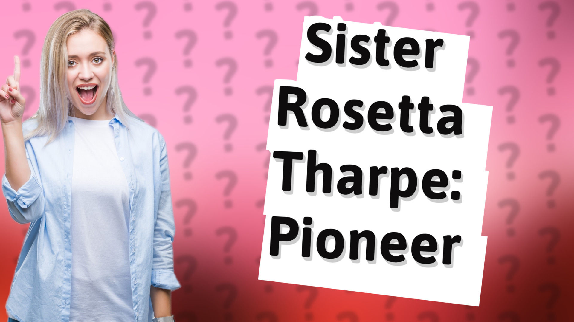 Sister Rosetta Tharpe: Pioneer