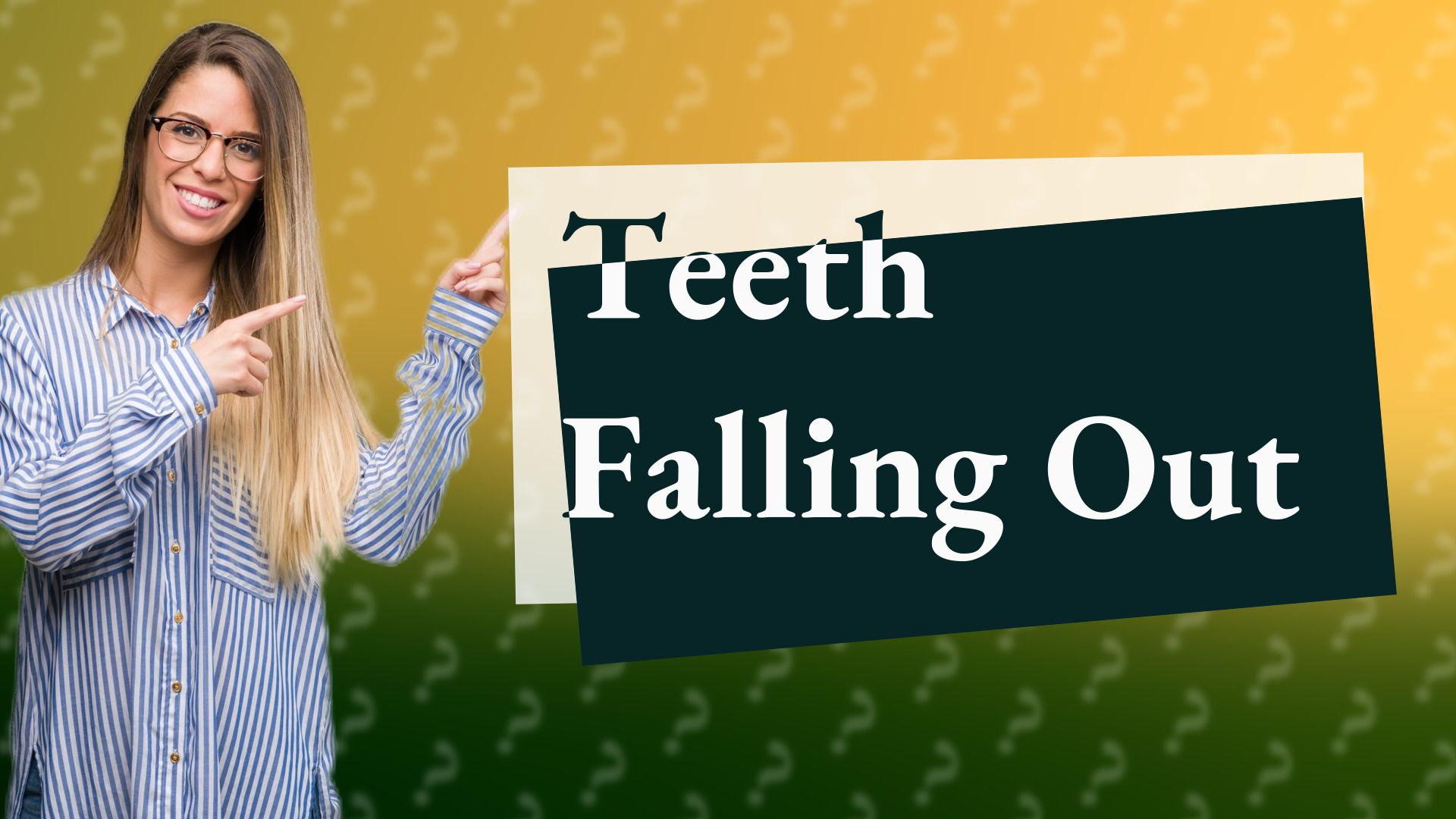 Teeth Falling Out