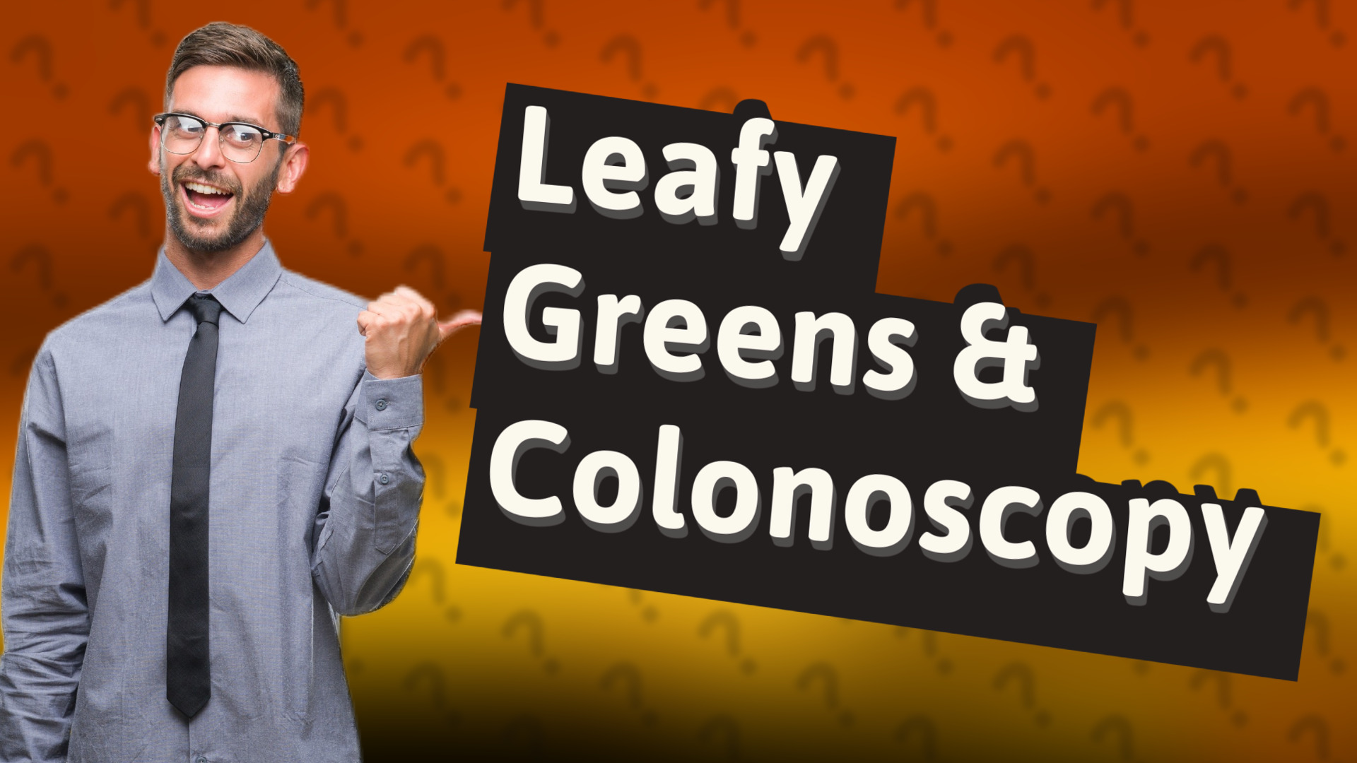 Leafy Greens & Colonoscopy