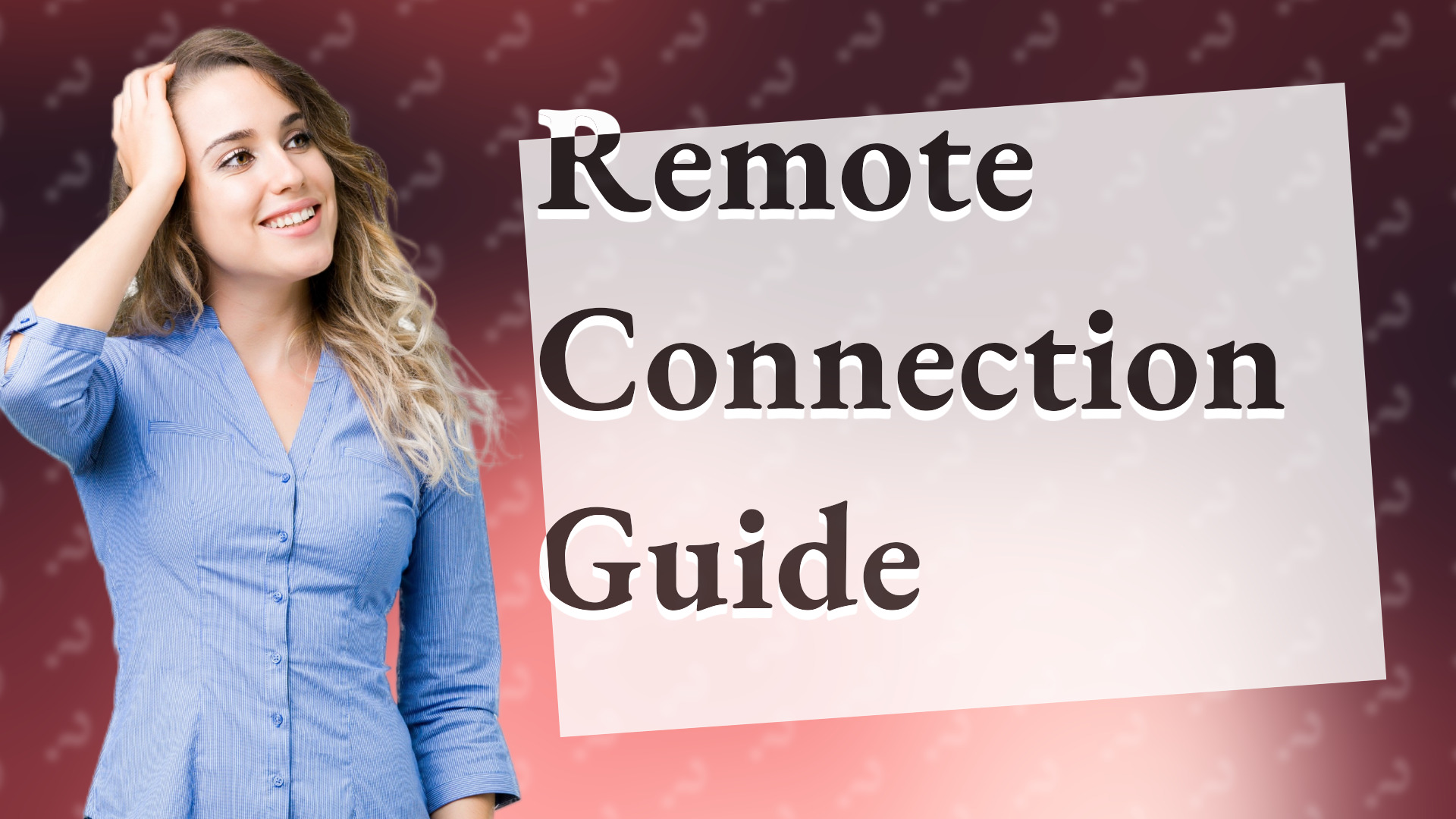 Remote Connection Guide