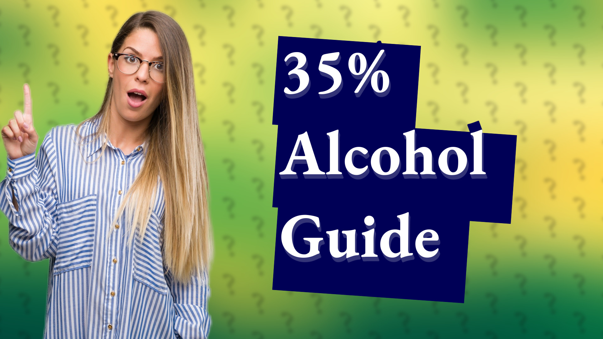 35% Alcohol Guide