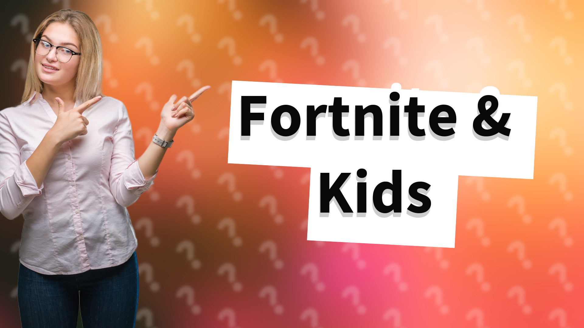 Fortnite & Kids