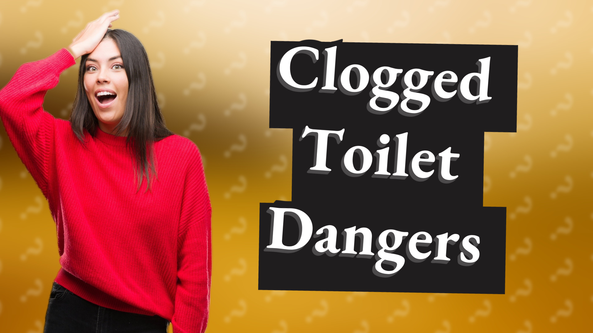 Clogged Toilet Dangers