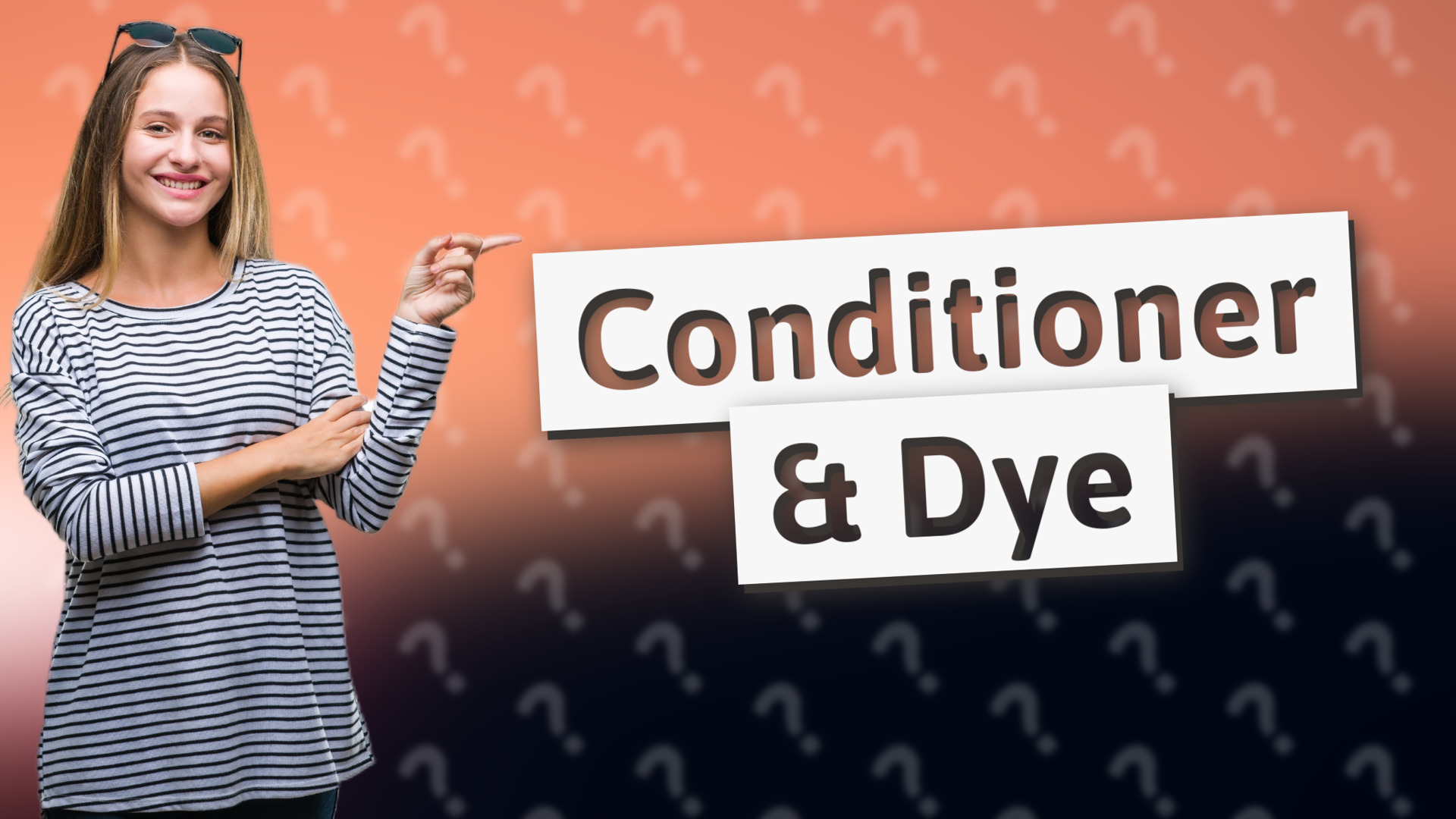 Conditioner & Dye