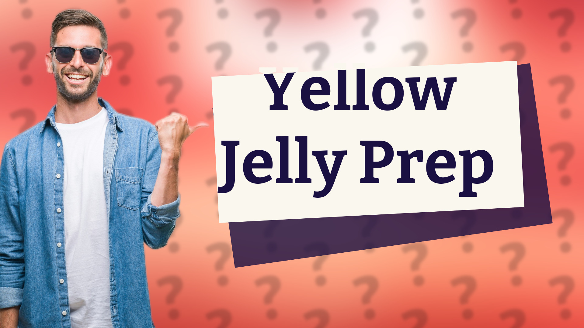 Yellow Jelly Prep