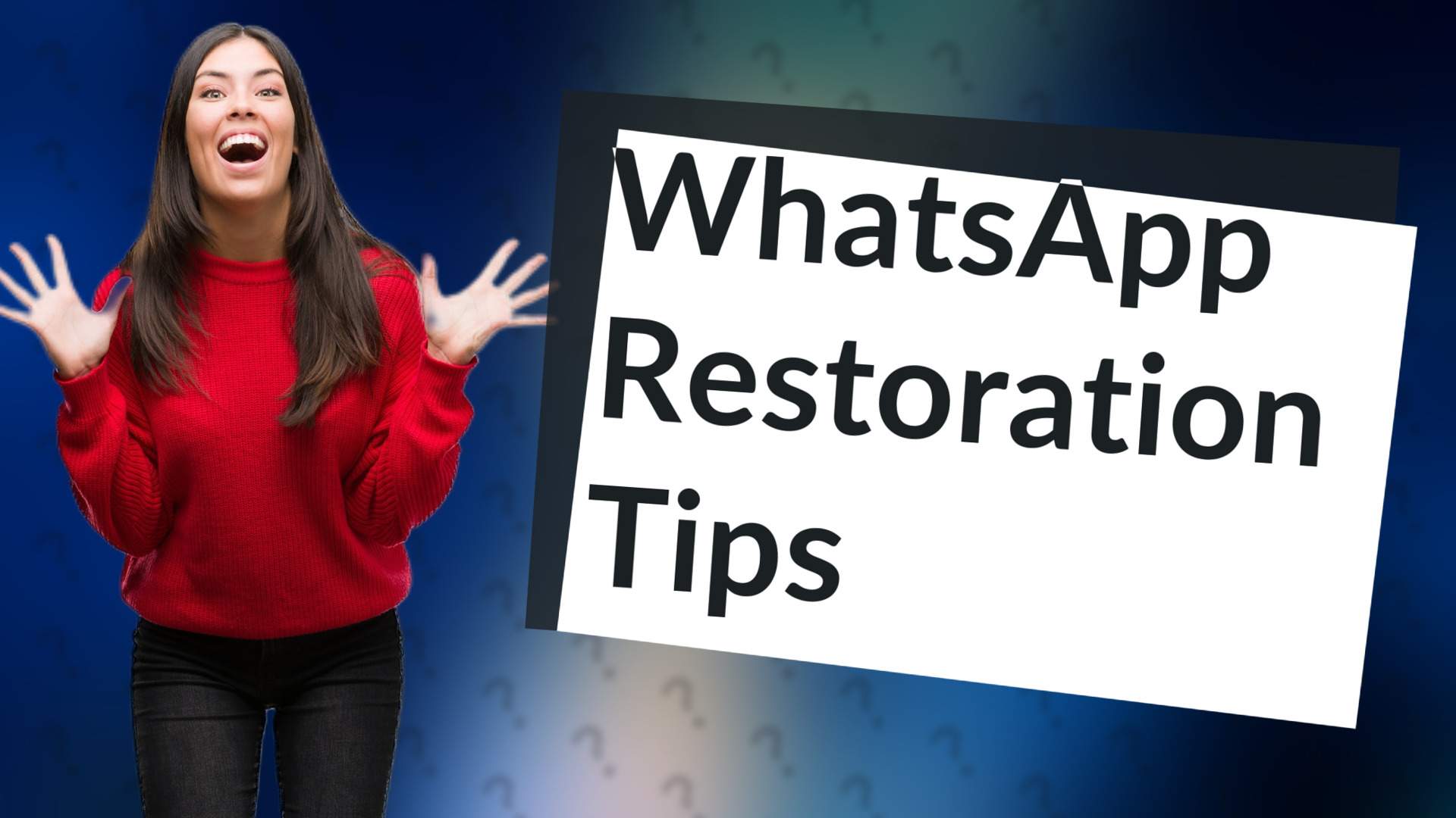 WhatsApp Restoration Tips