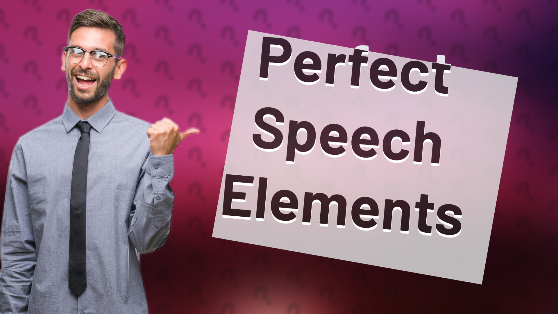 Perfect Speech Elements