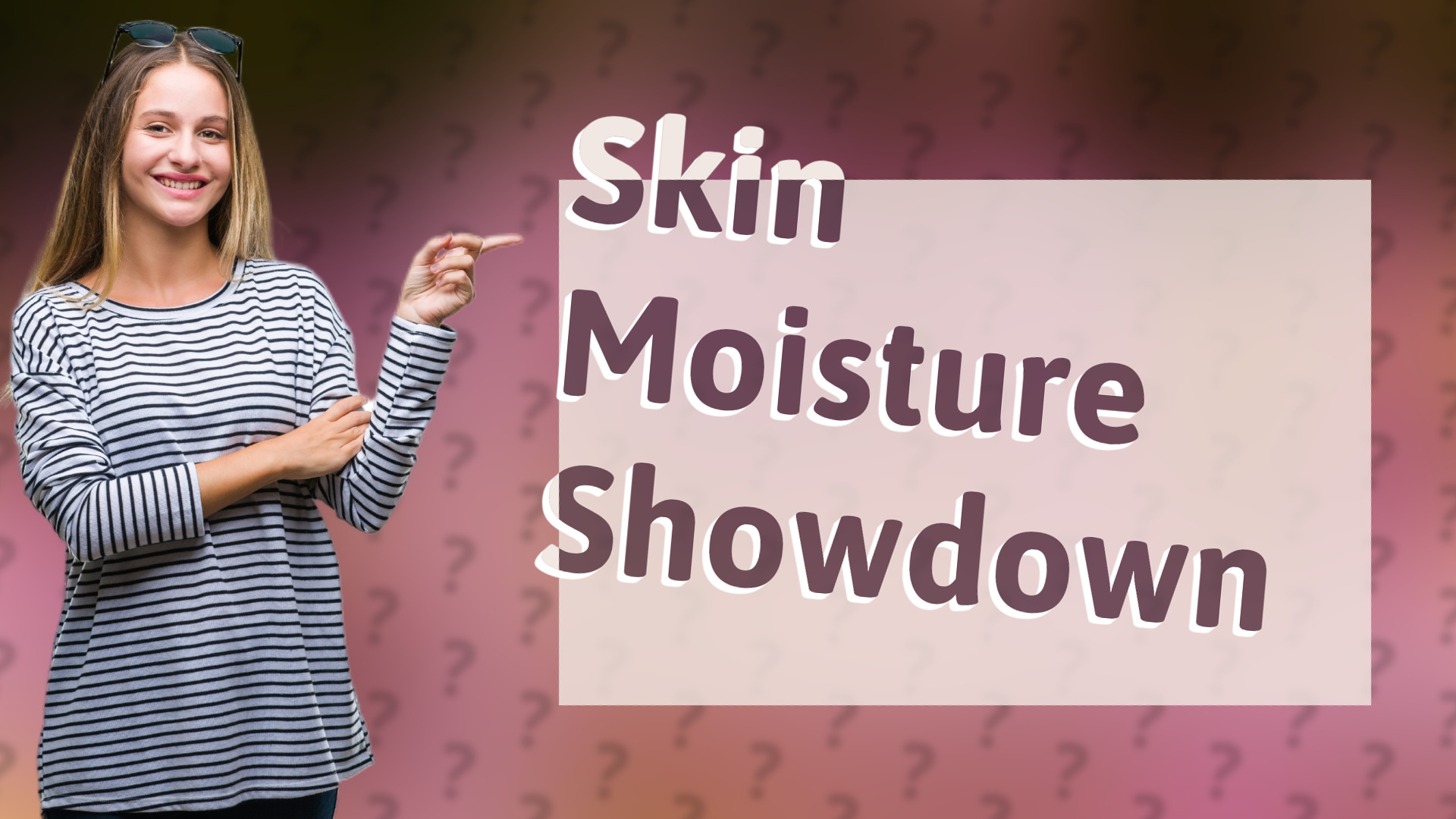 Skin Moisture Showdown