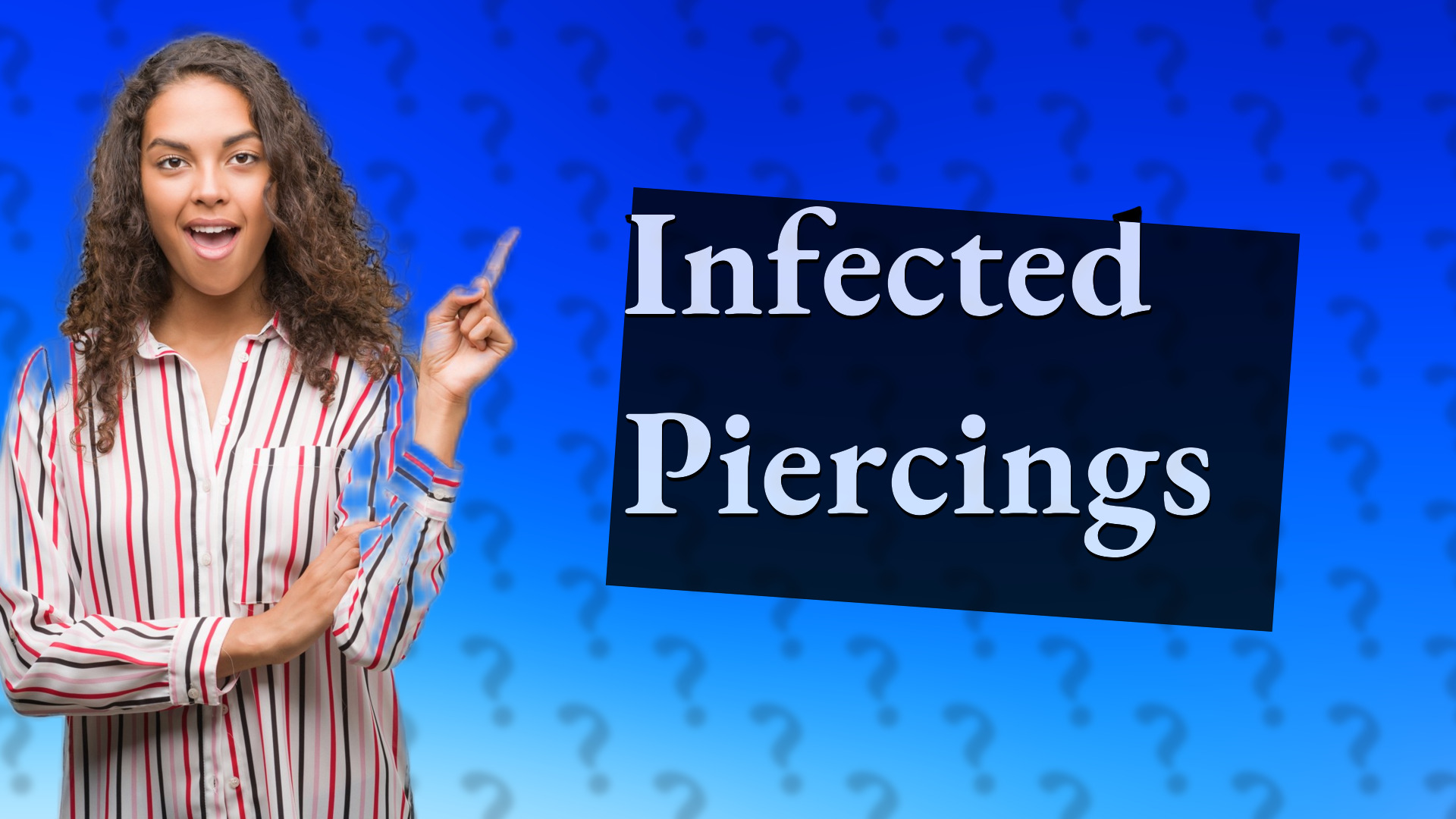Infected Piercings