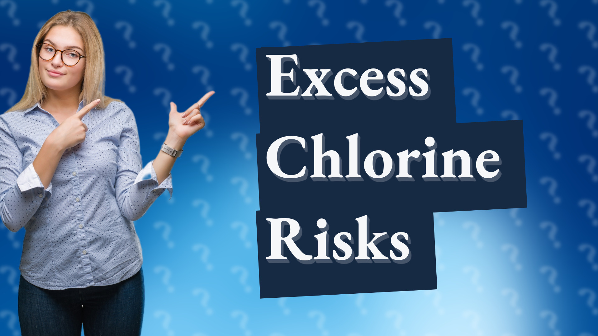 Excess Chlorine Risks