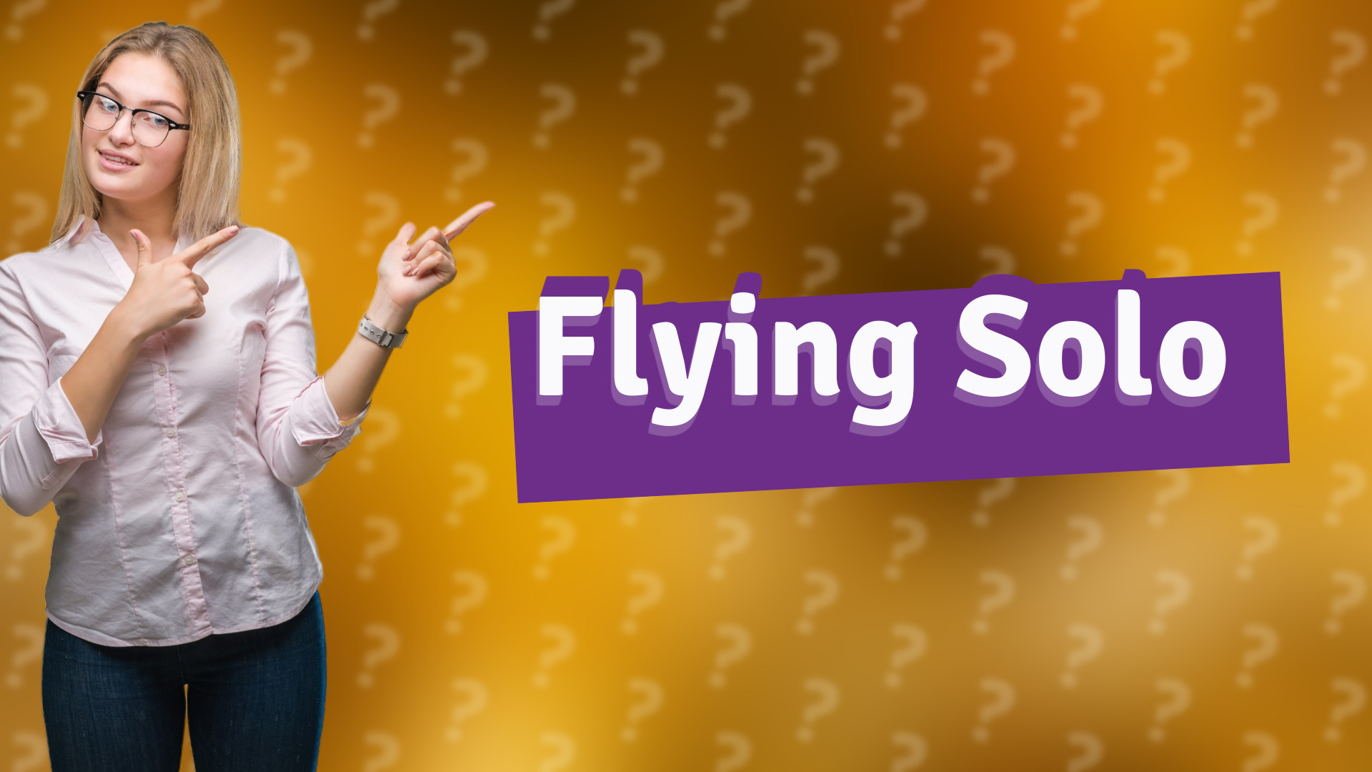 Flying Solo