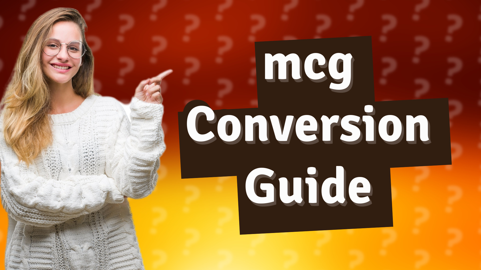 mcg Conversion Guide