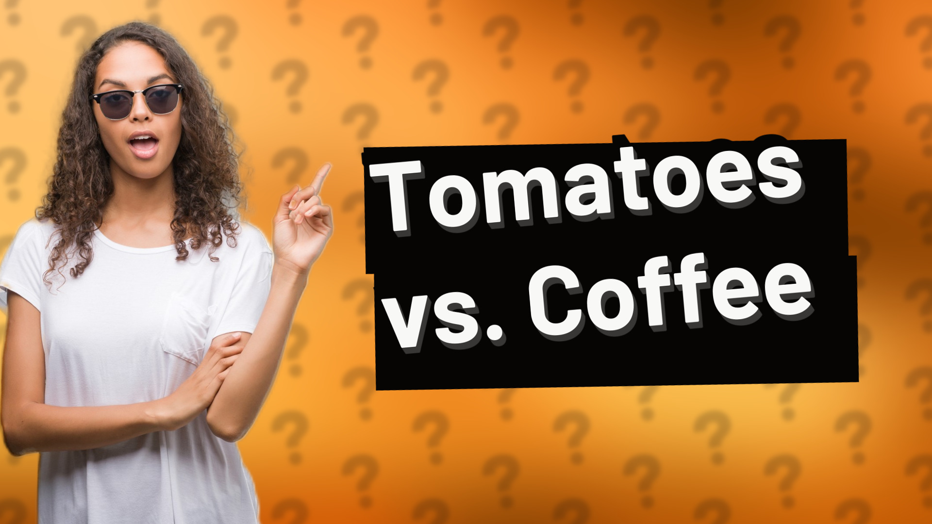 Tomatoes vs. Coffee