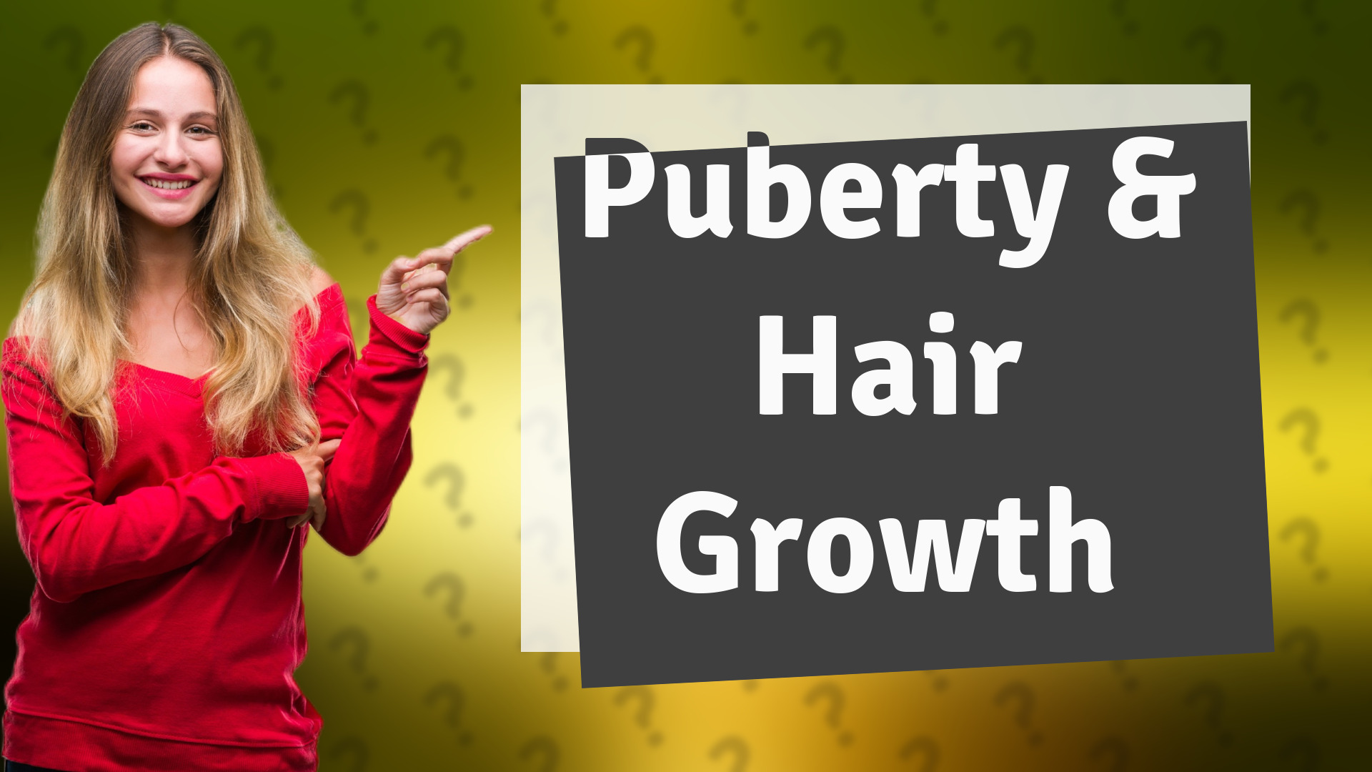 Puberty & Hair Growth