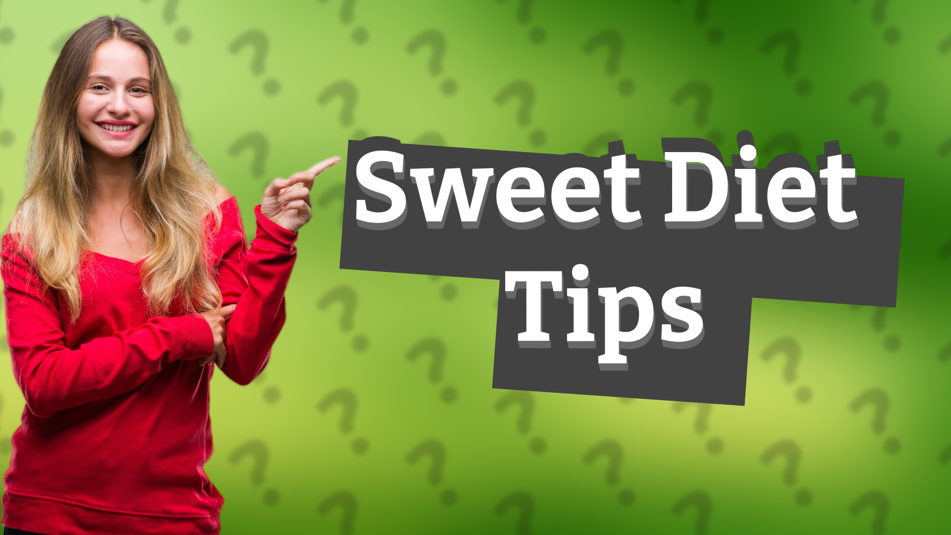 Sweet Diet Tips