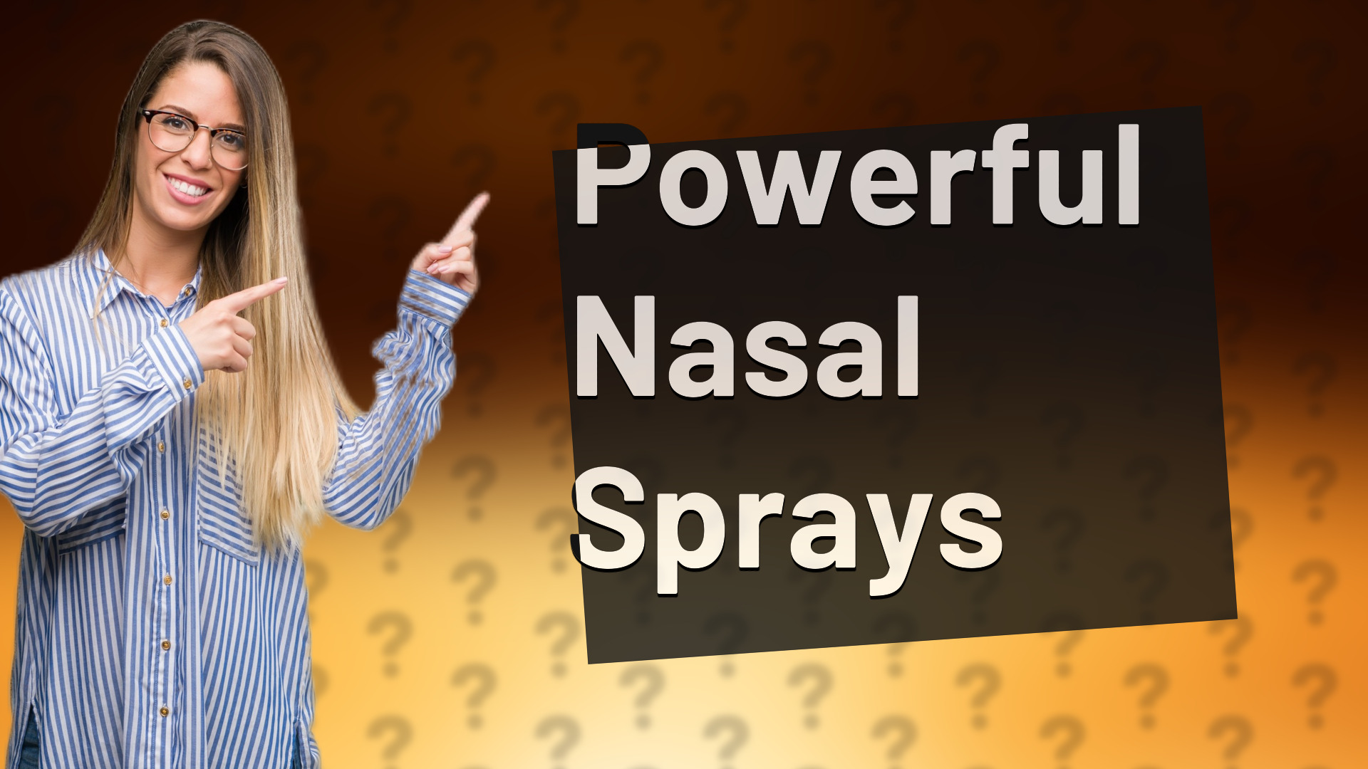 Powerful Nasal Sprays