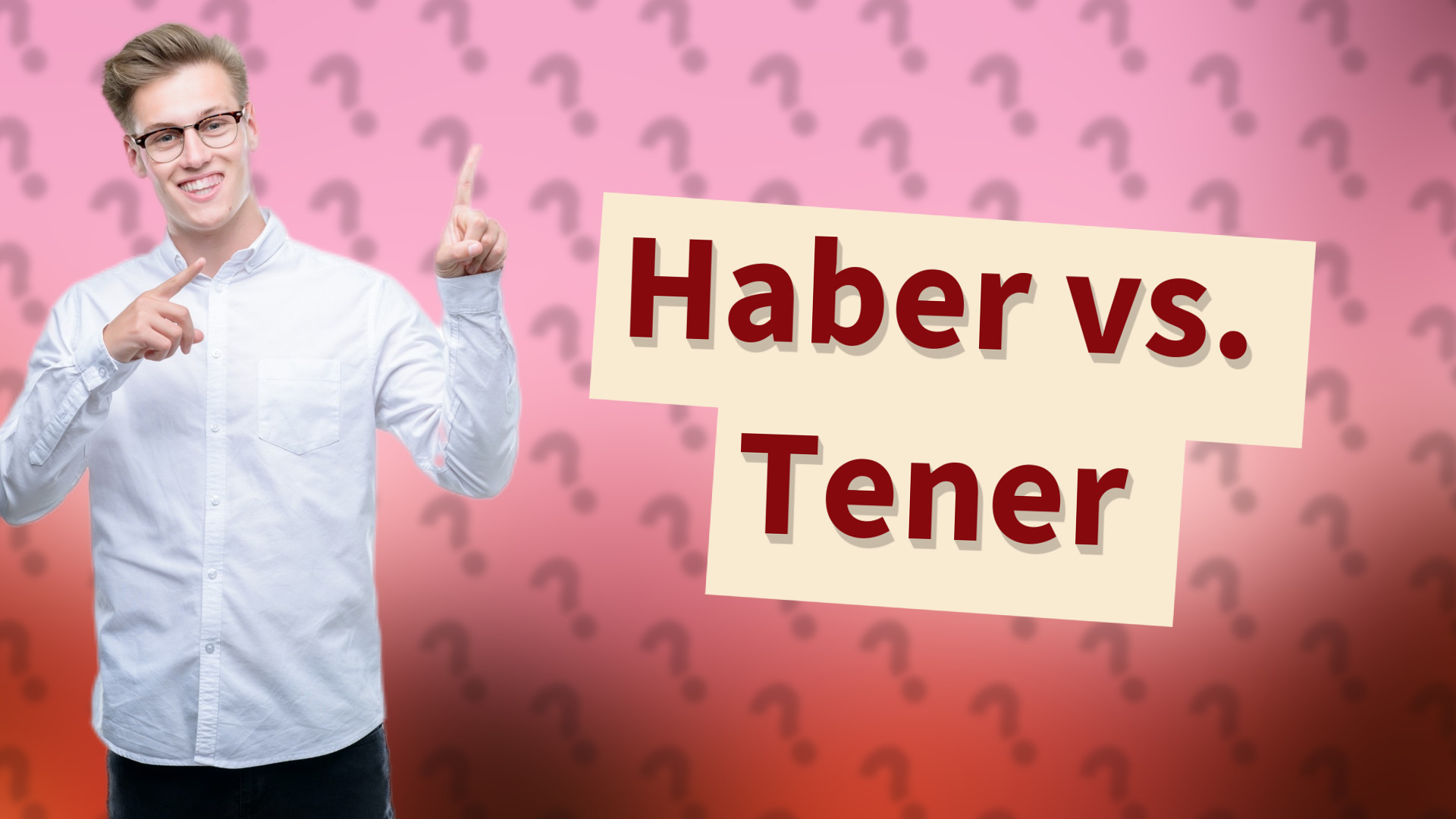 Haber vs. Tener