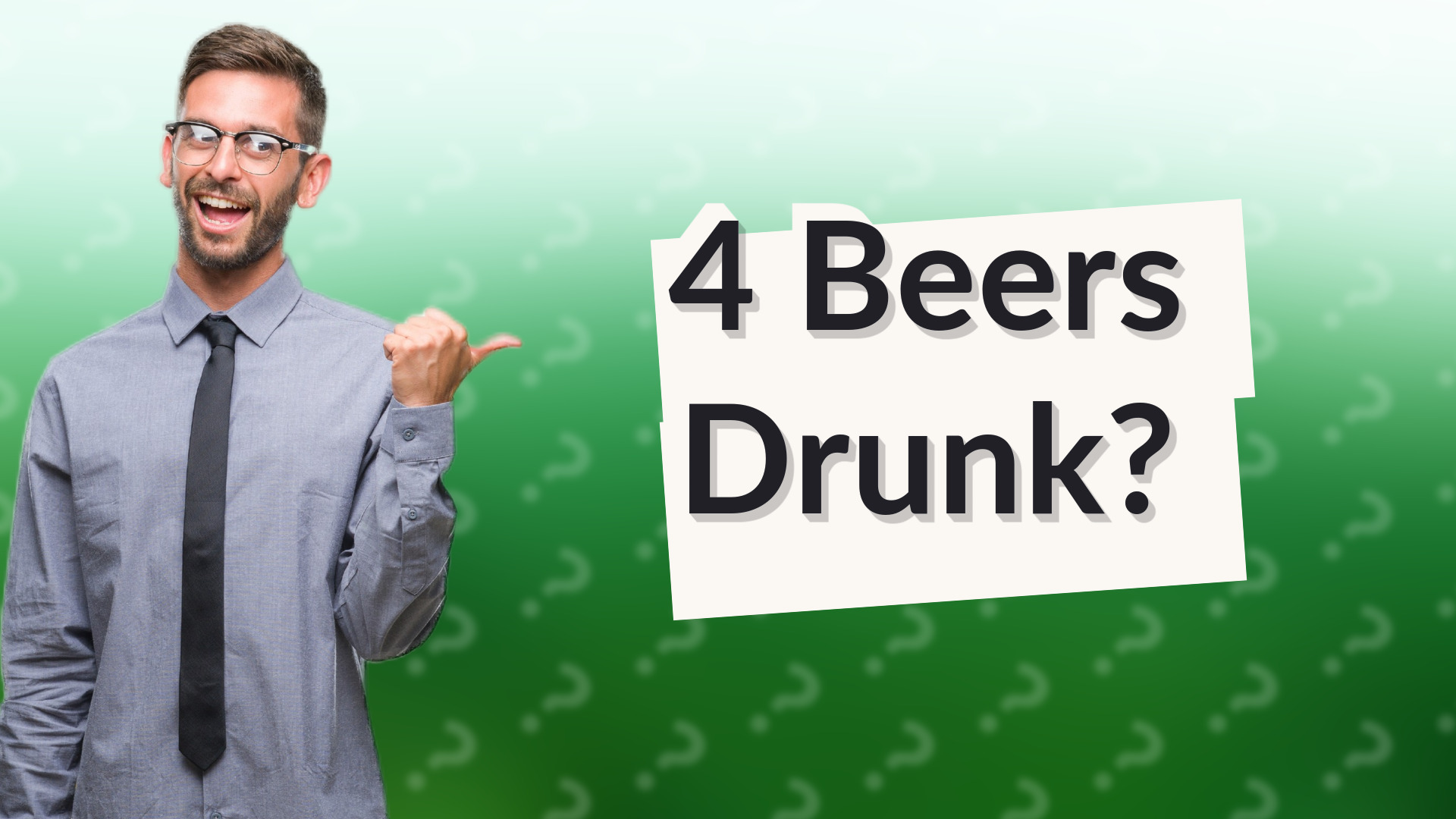 4 Beers Drunk?