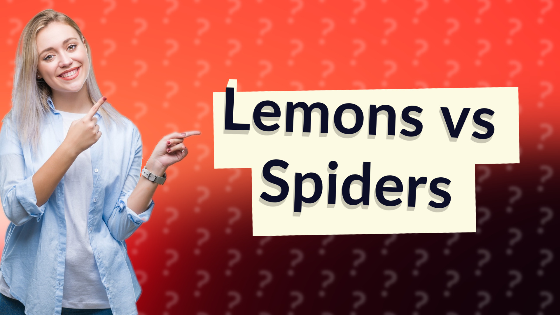 Lemons vs Spiders