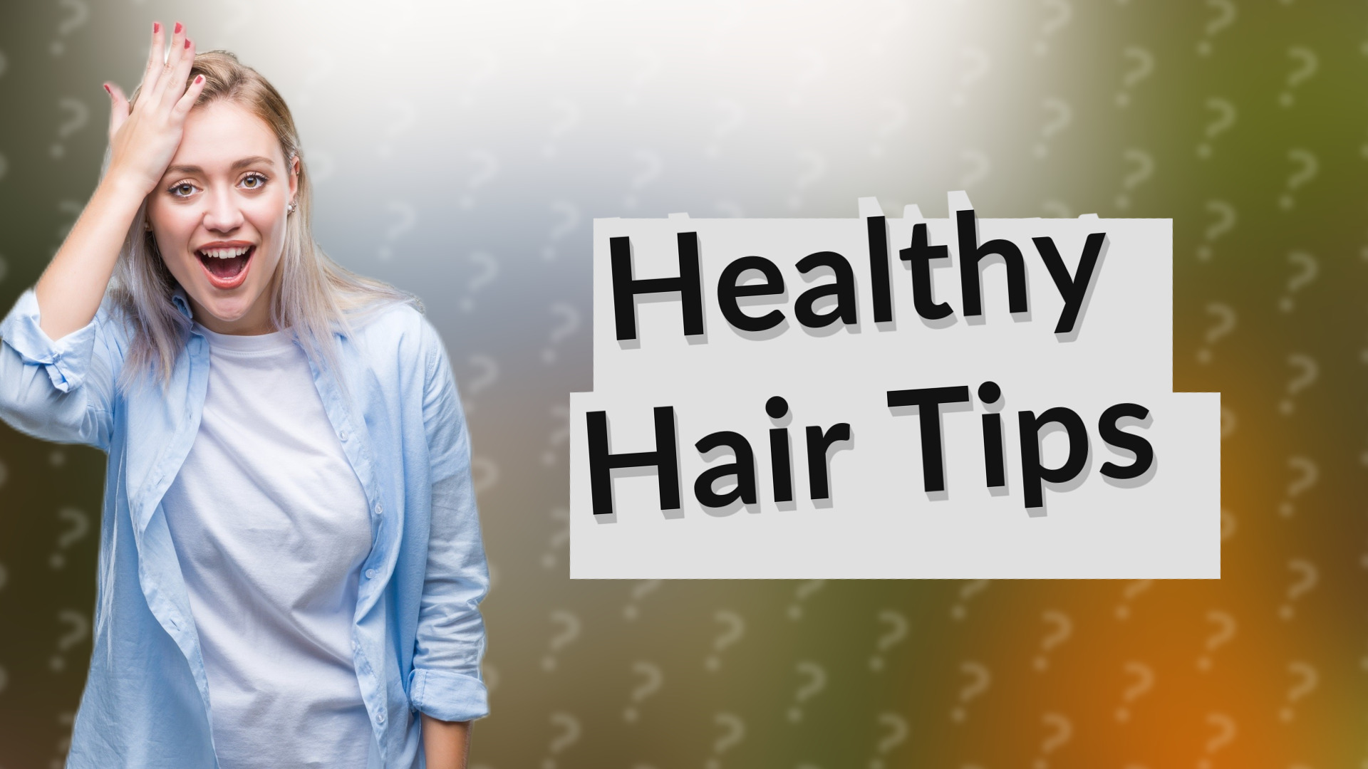 Healthy Hair Tips