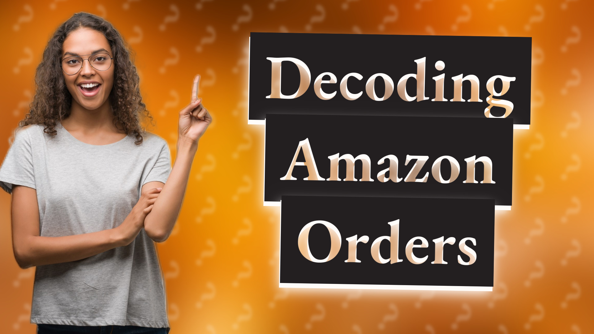 Decoding Amazon Orders