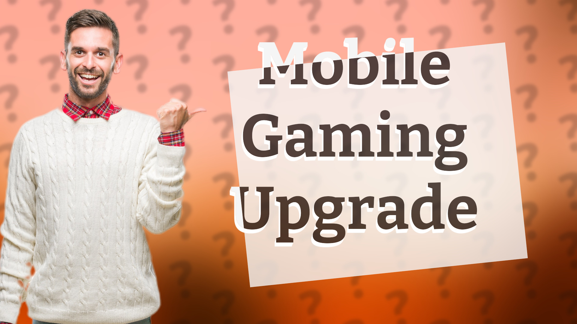 Mobile Gaming Upgrade