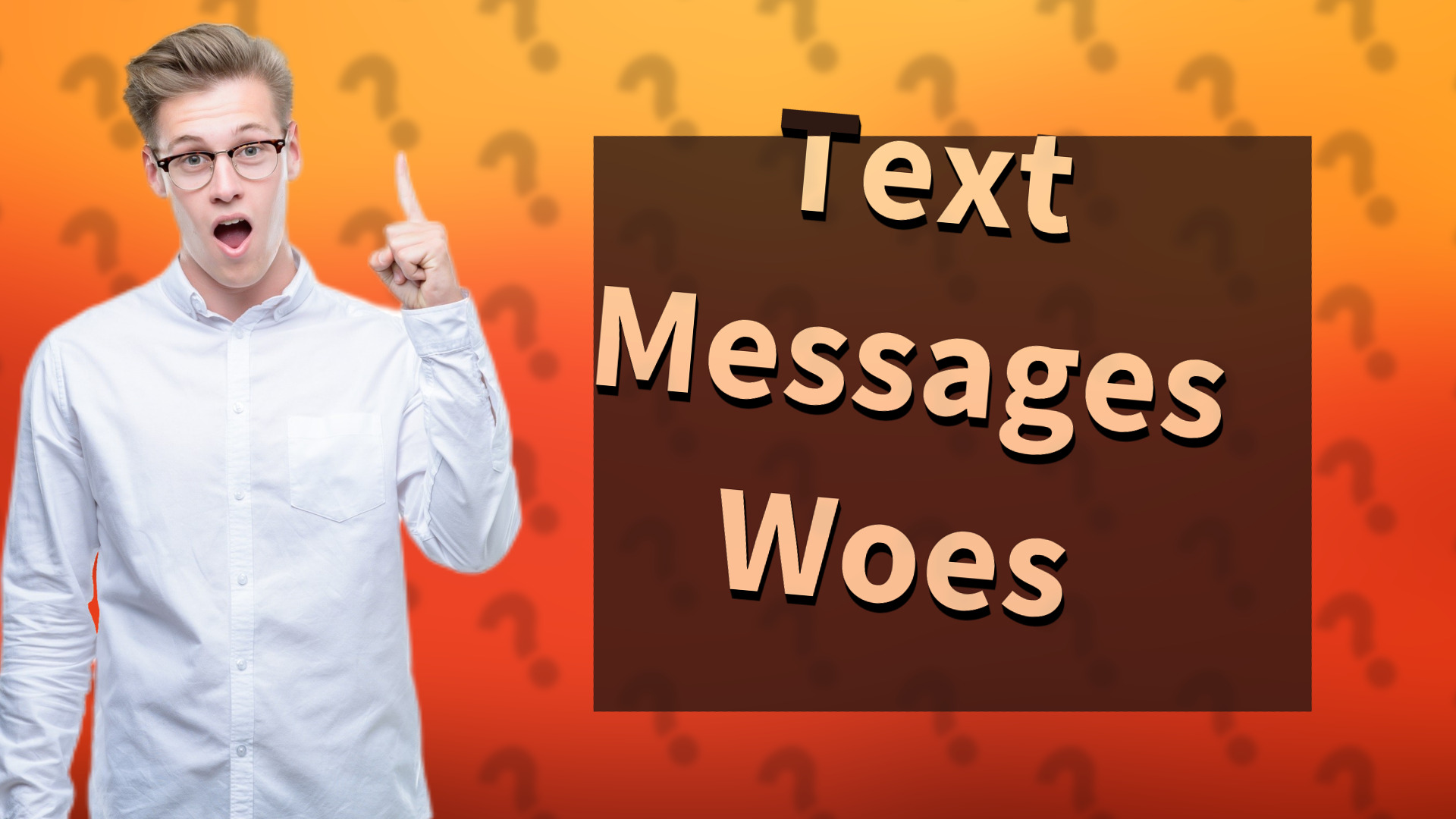 Text Messages Woes