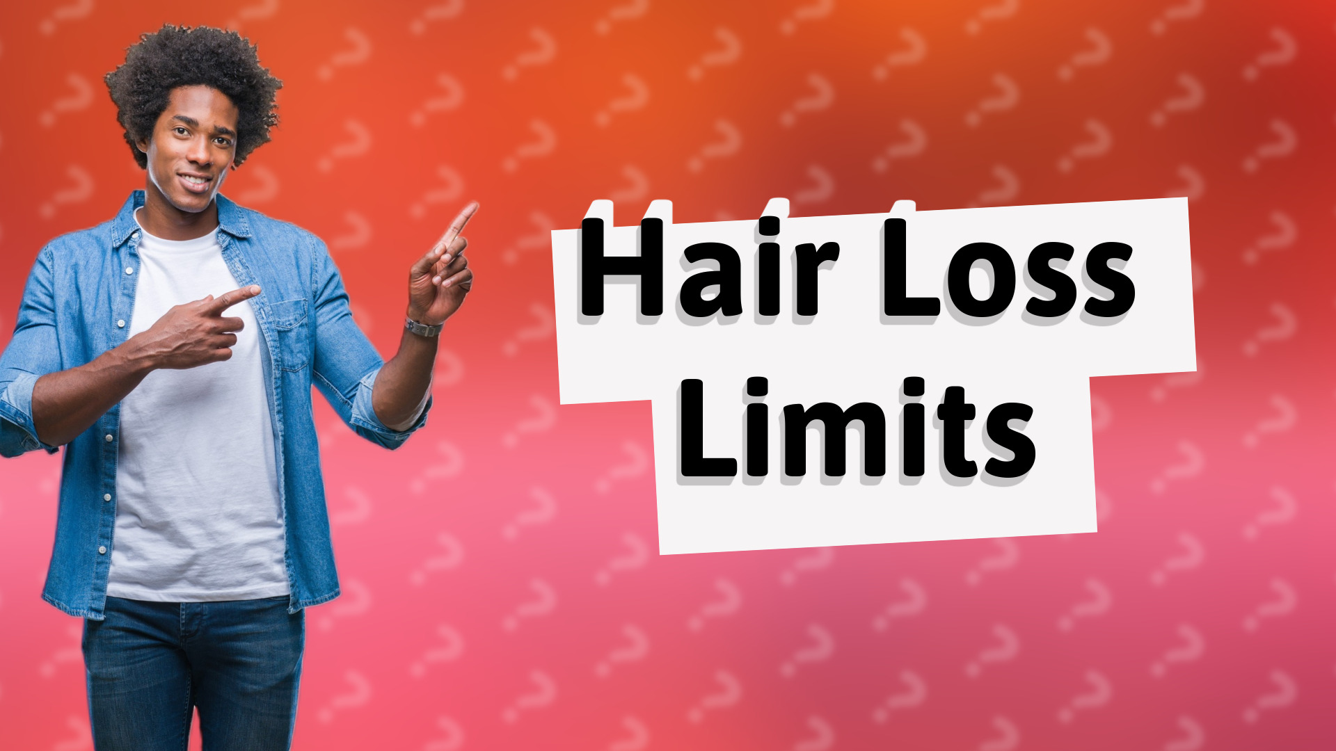 Hair Loss Limits
