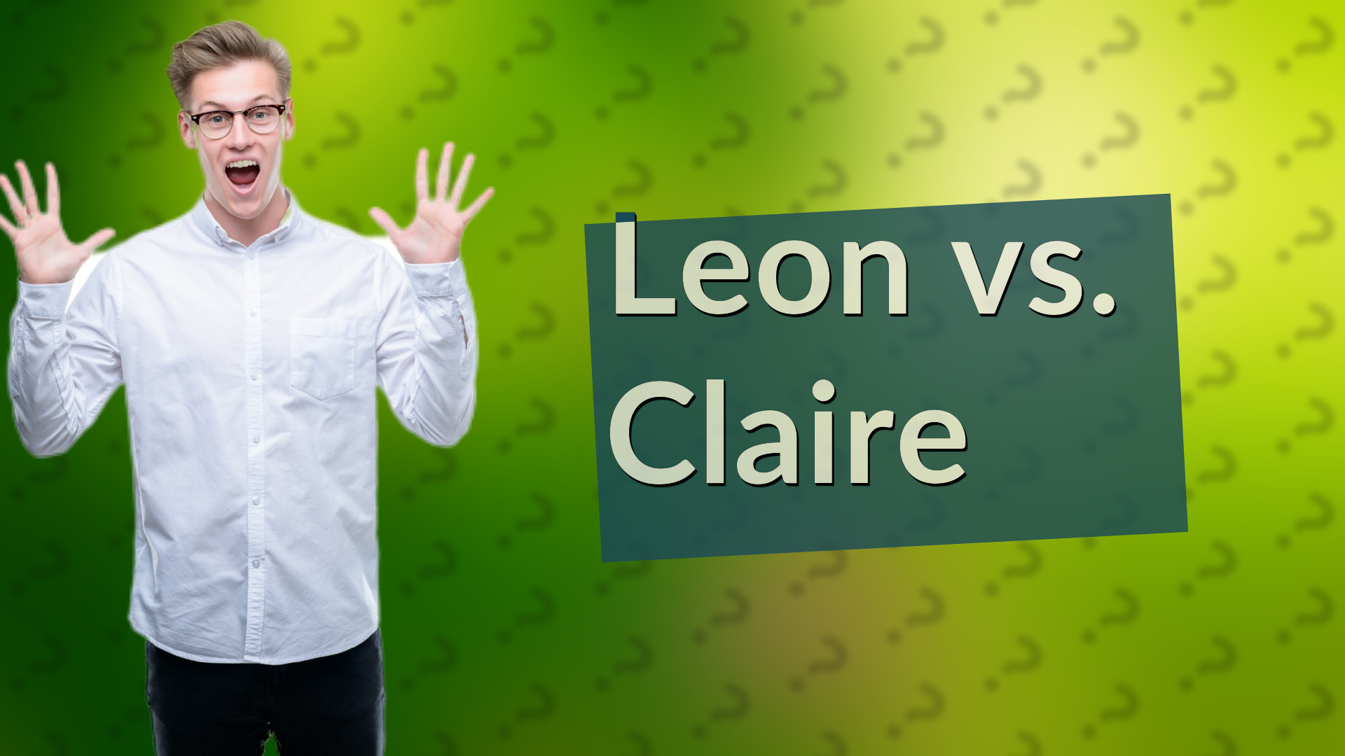 Leon vs. Claire
