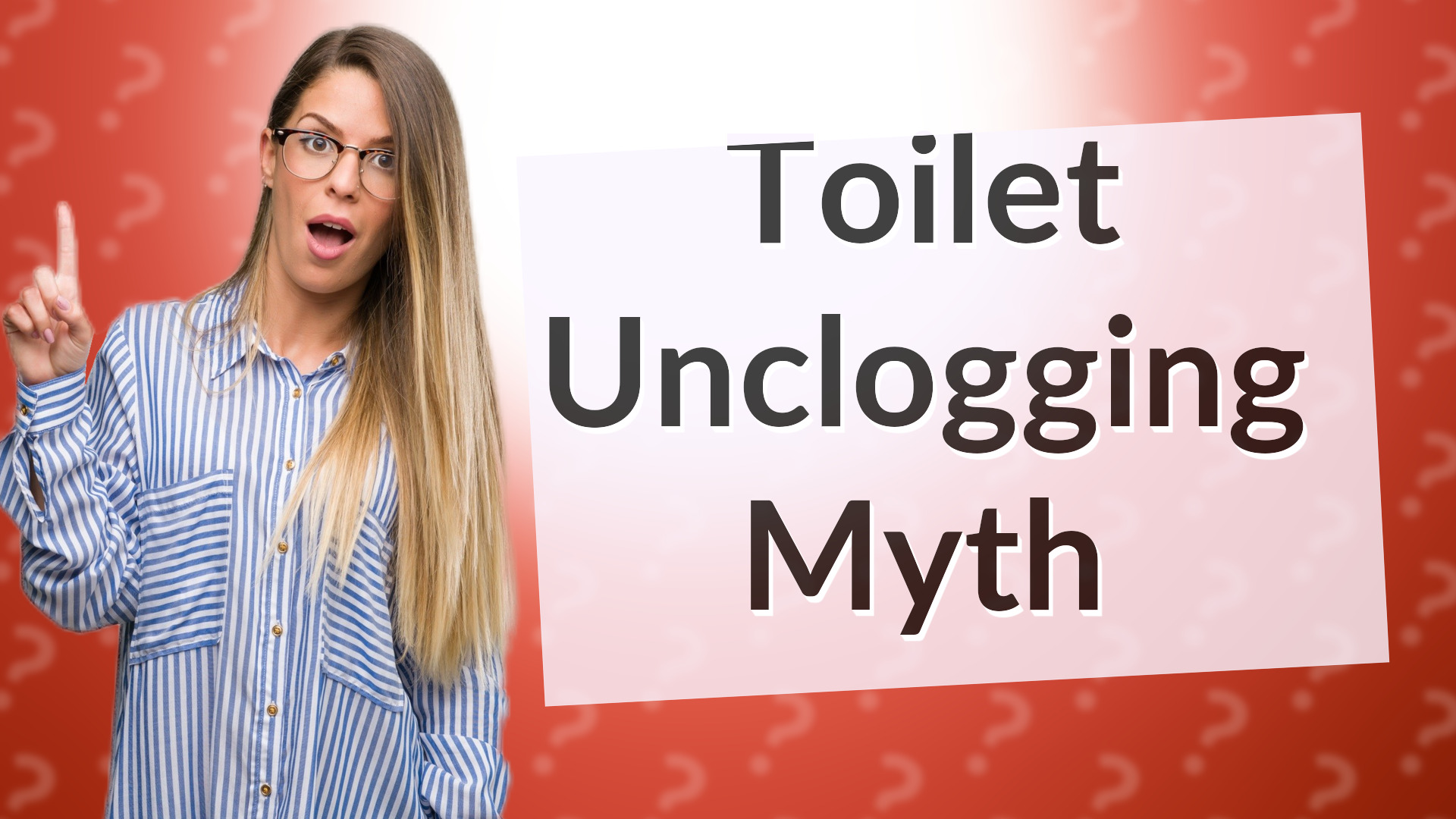 Toilet Unclogging Myth