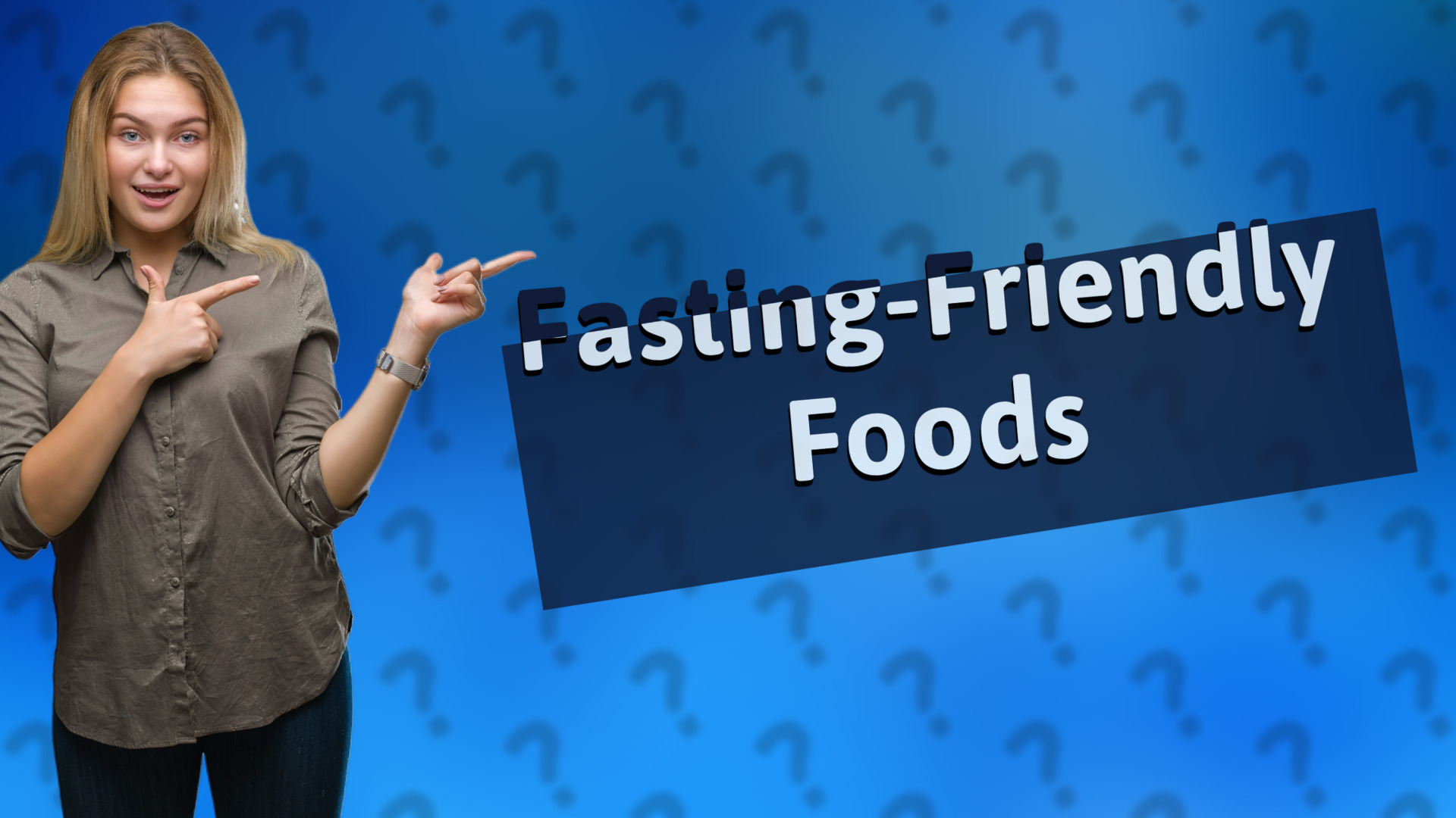Fasting-Friendly Foods