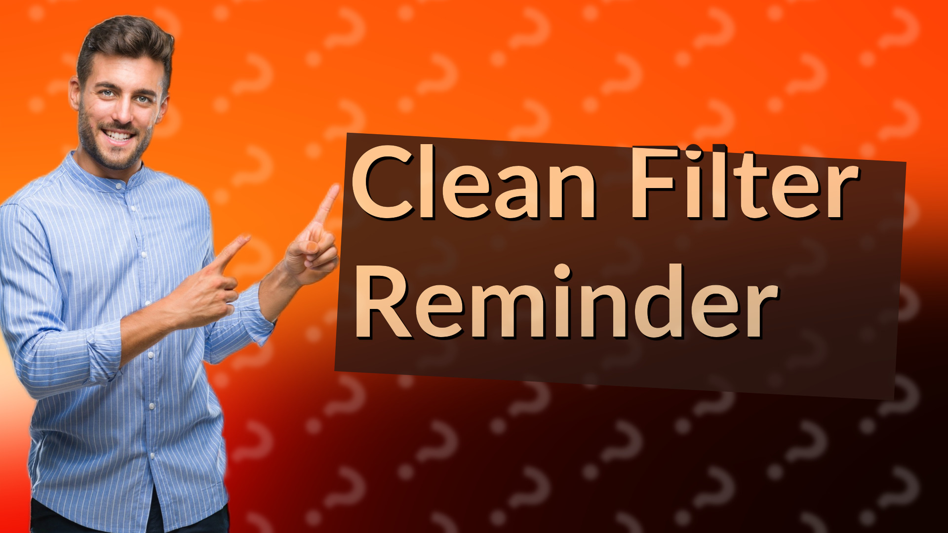 Clean Filter Reminder