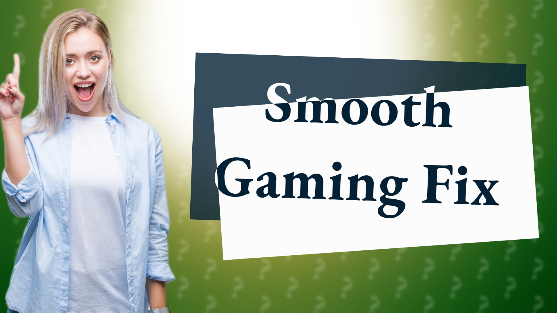 Smooth Gaming Fix