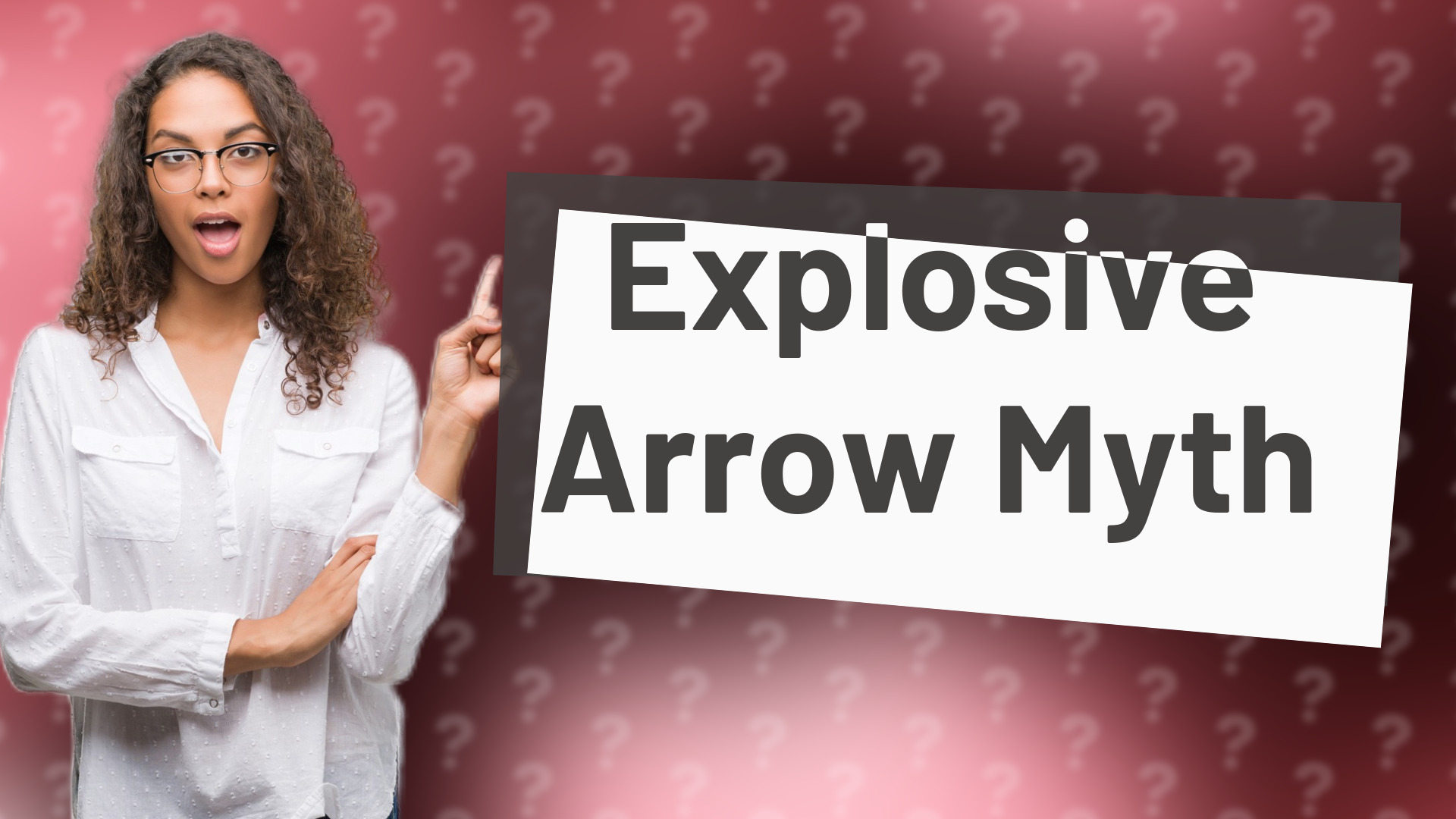 Explosive Arrow Myth