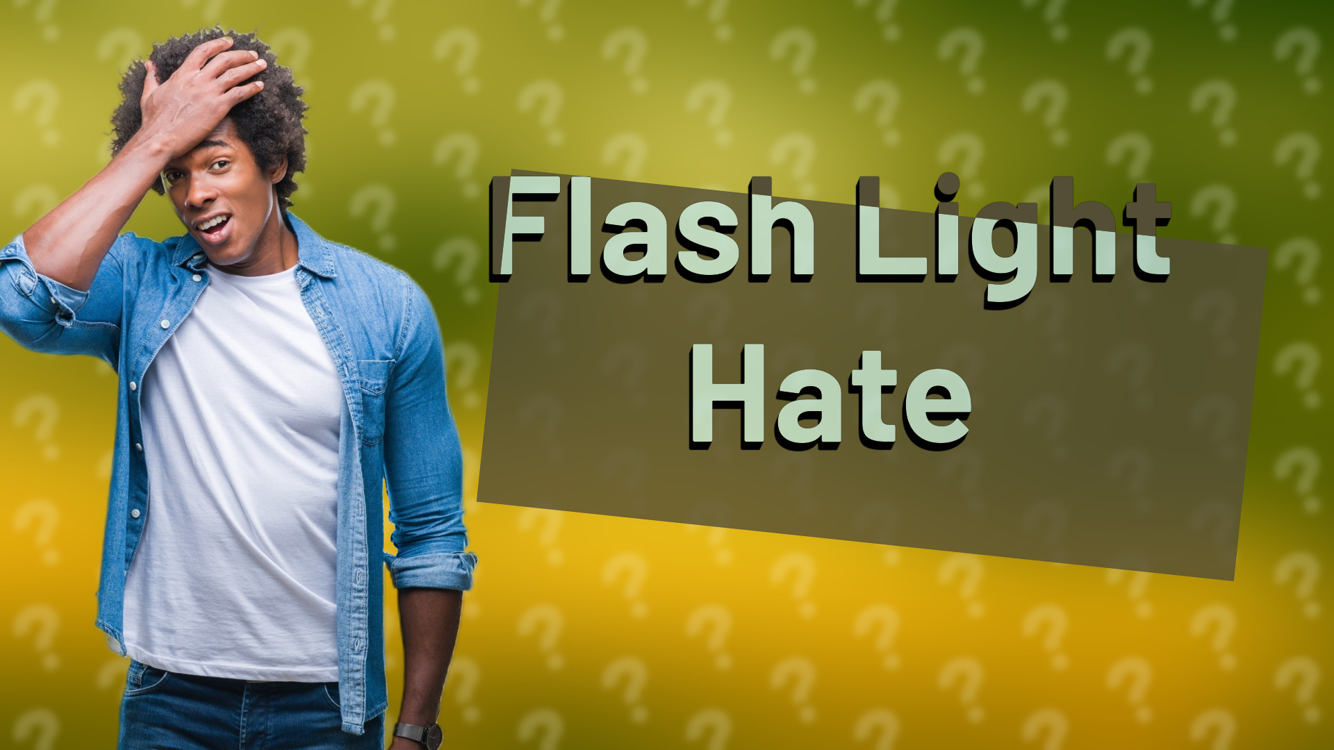 Flash Light Hate