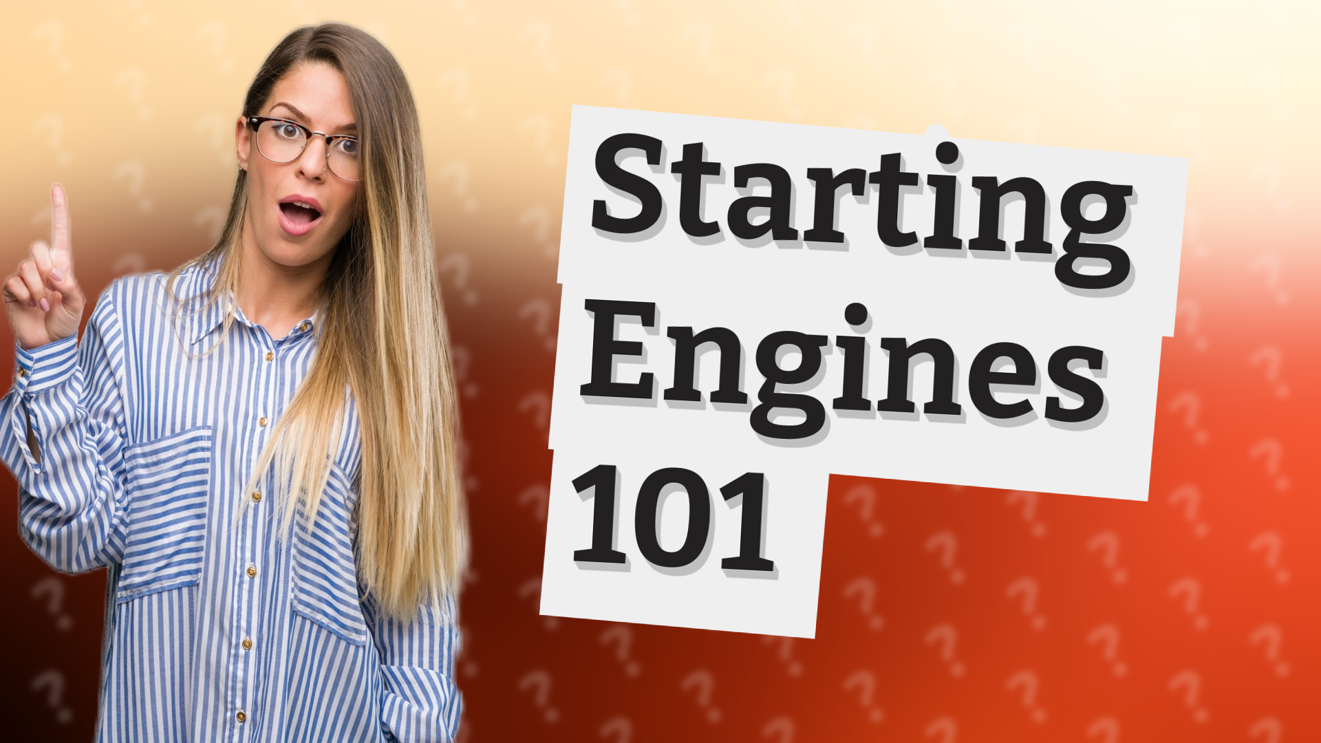 Starting Engines 101