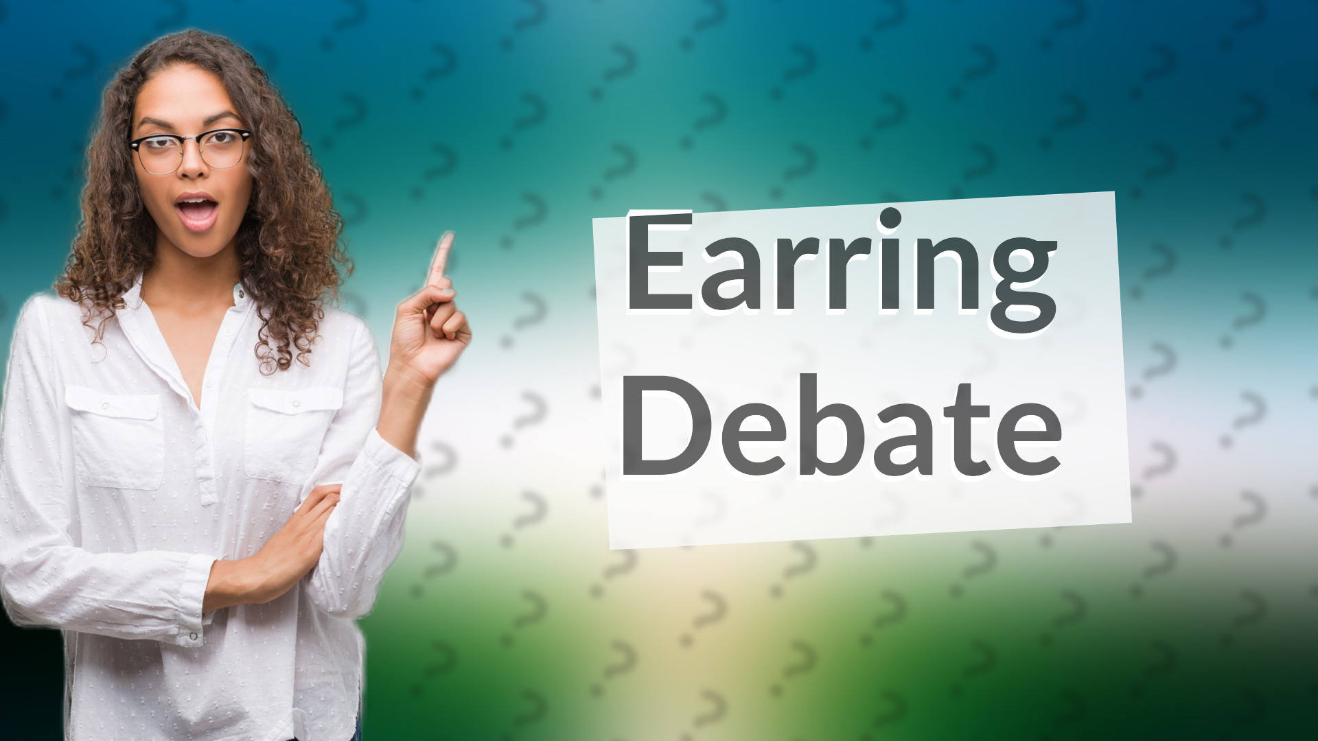 Earring Debate