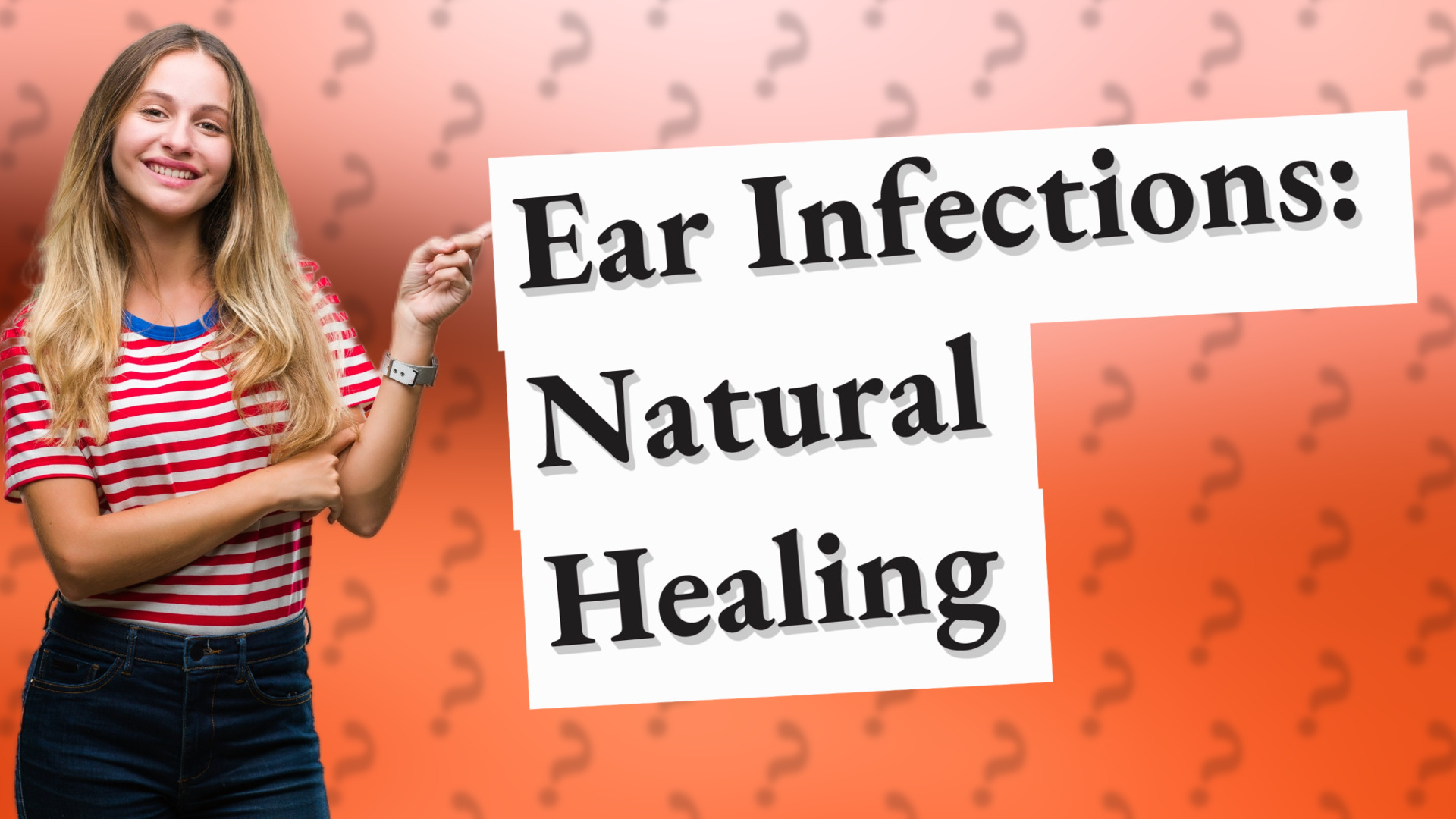 Ear Infections: Natural Healing