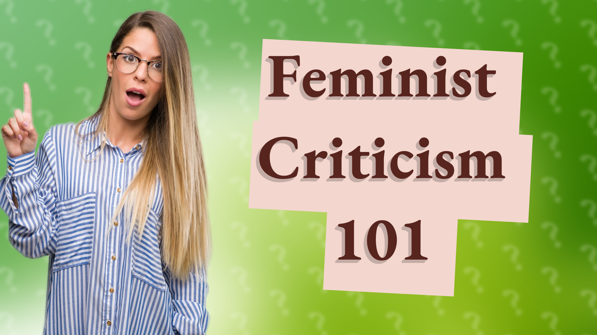 Feminist Criticism 101