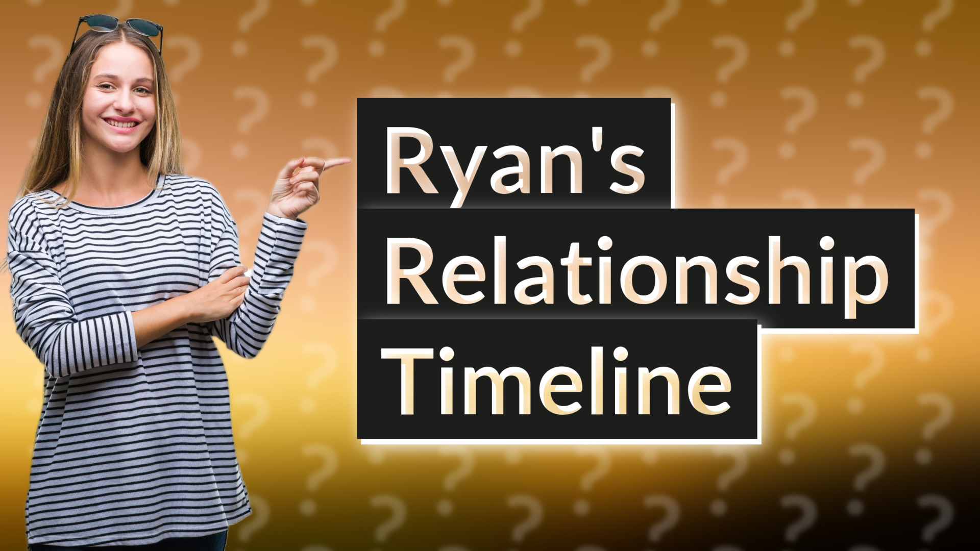 Ryan's Relationship Timeline