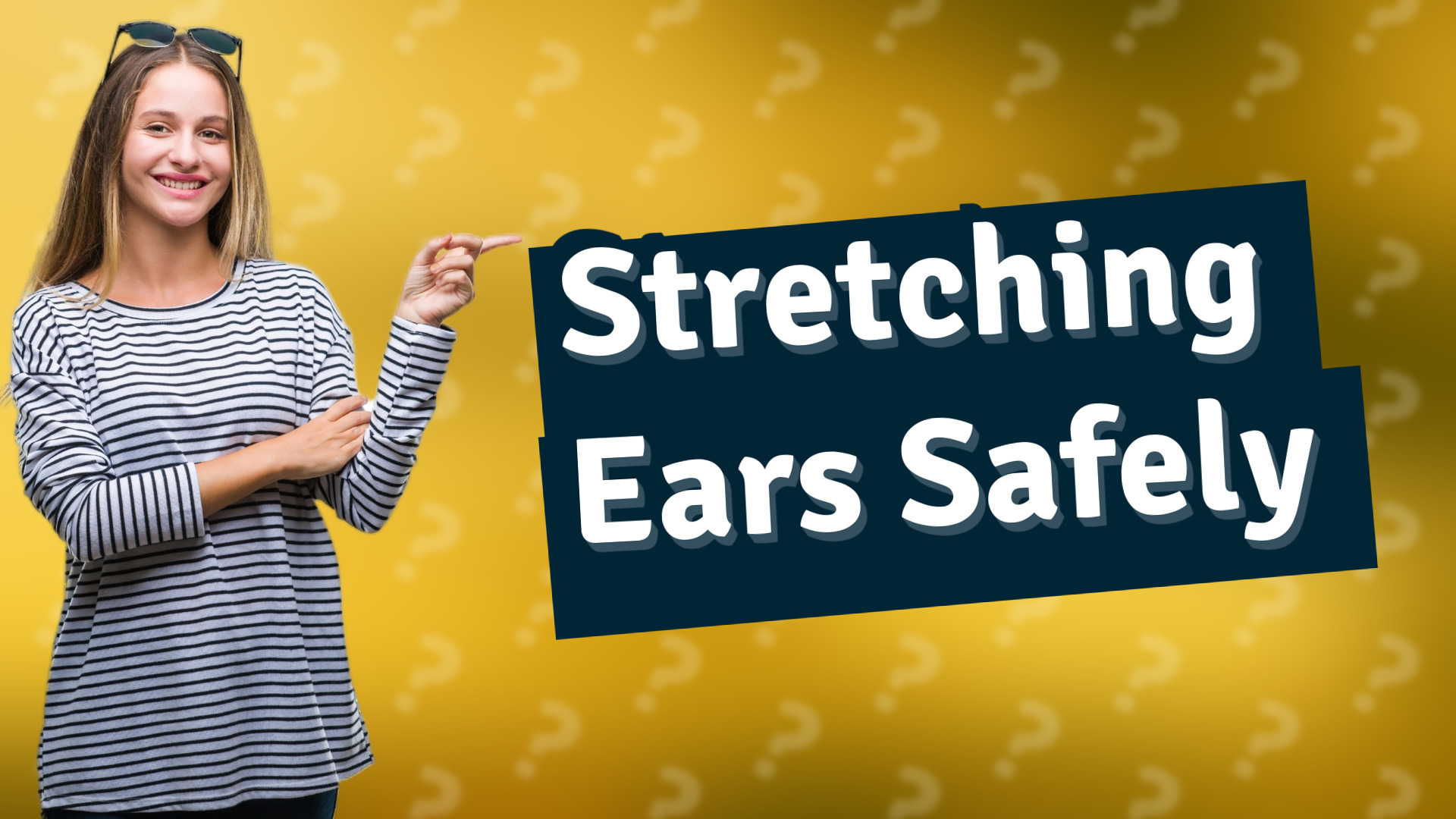 Stretching Ears Safely