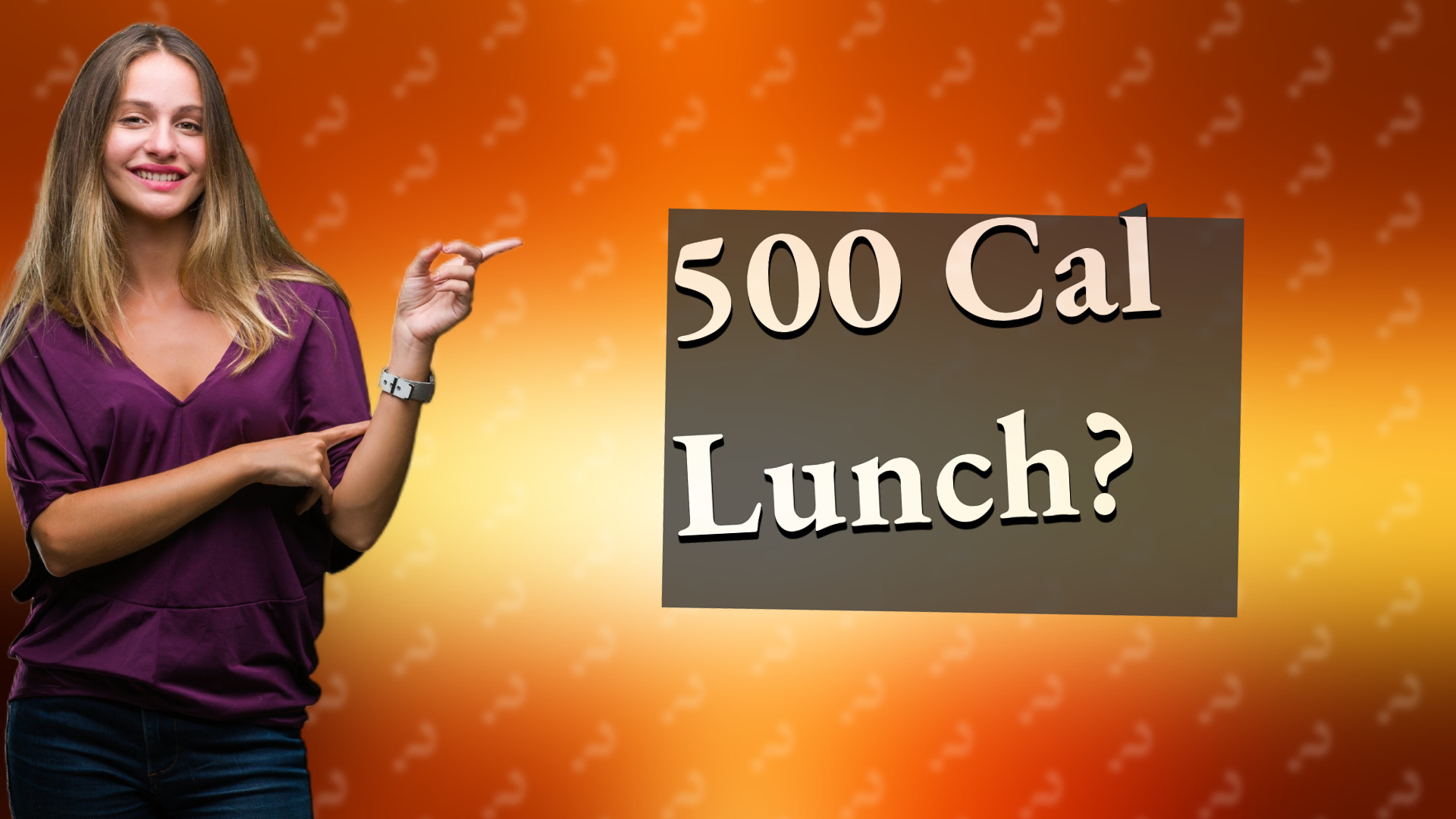 500 Cal Lunch?
