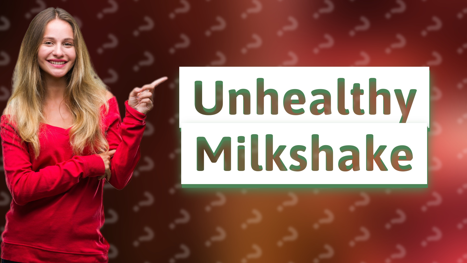Unhealthy Milkshake