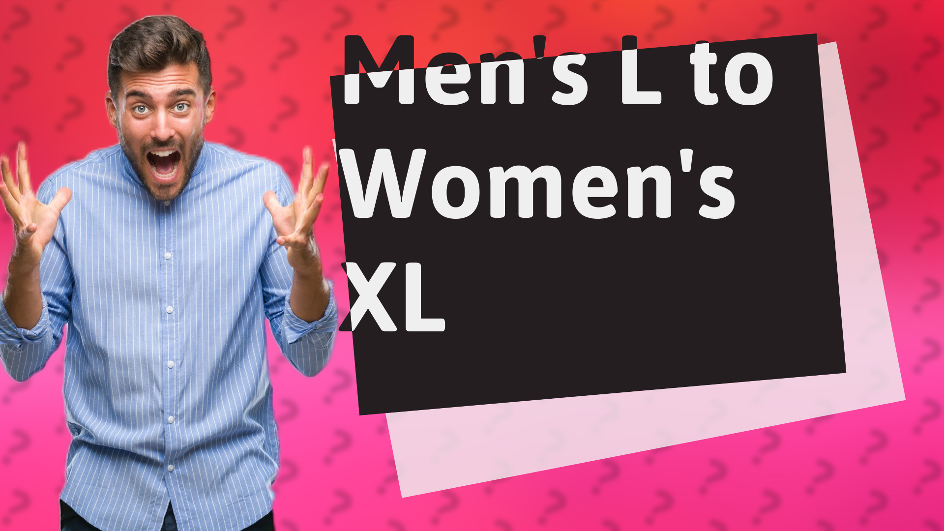 Men's L to Women's XL