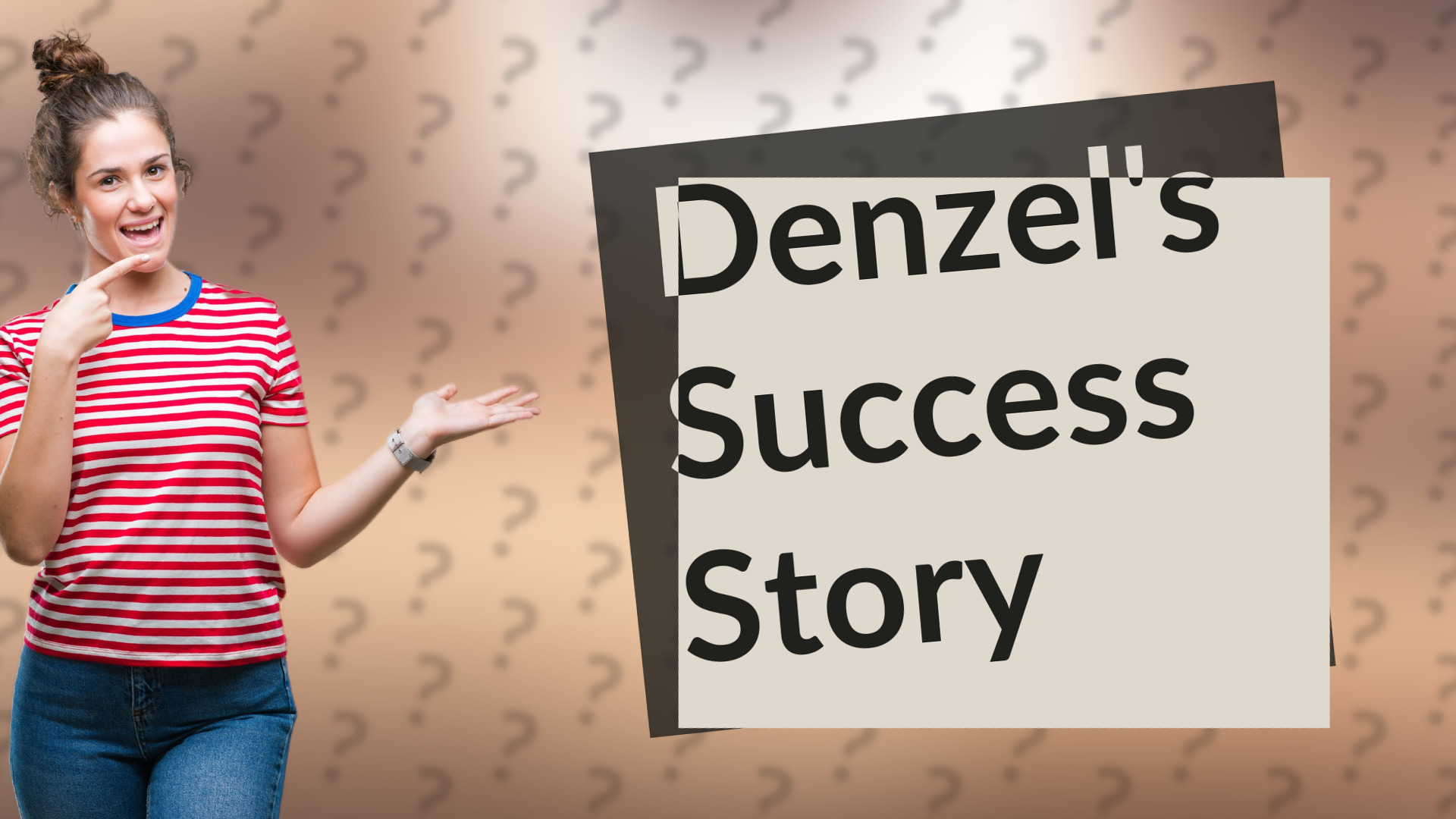 Denzel's Success Story