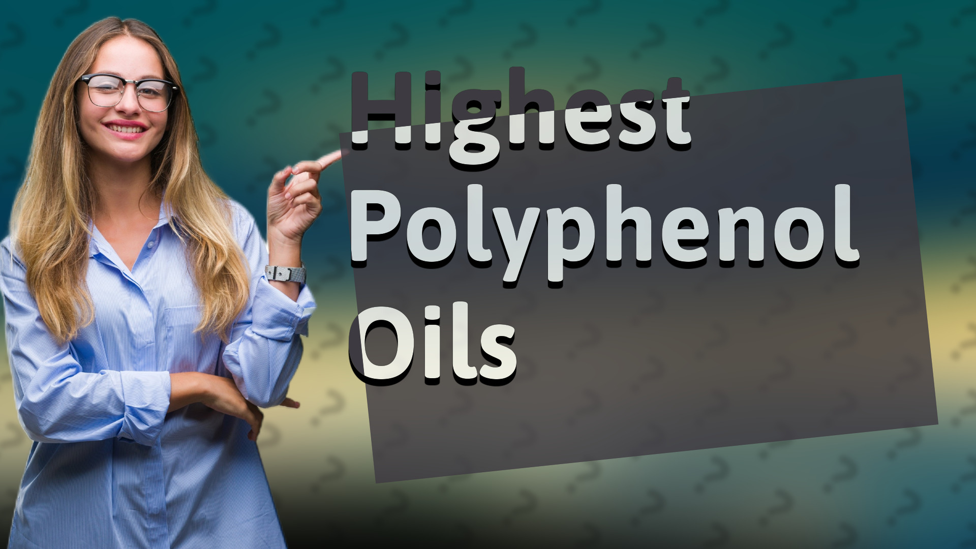 Highest Polyphenol Oils