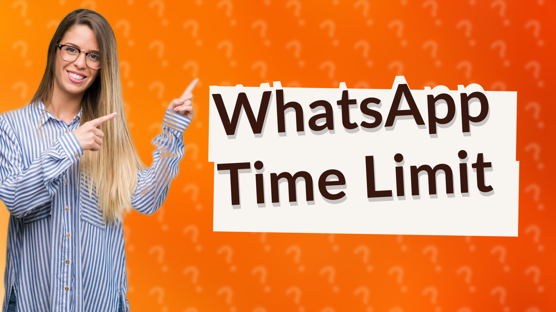 WhatsApp Time Limit