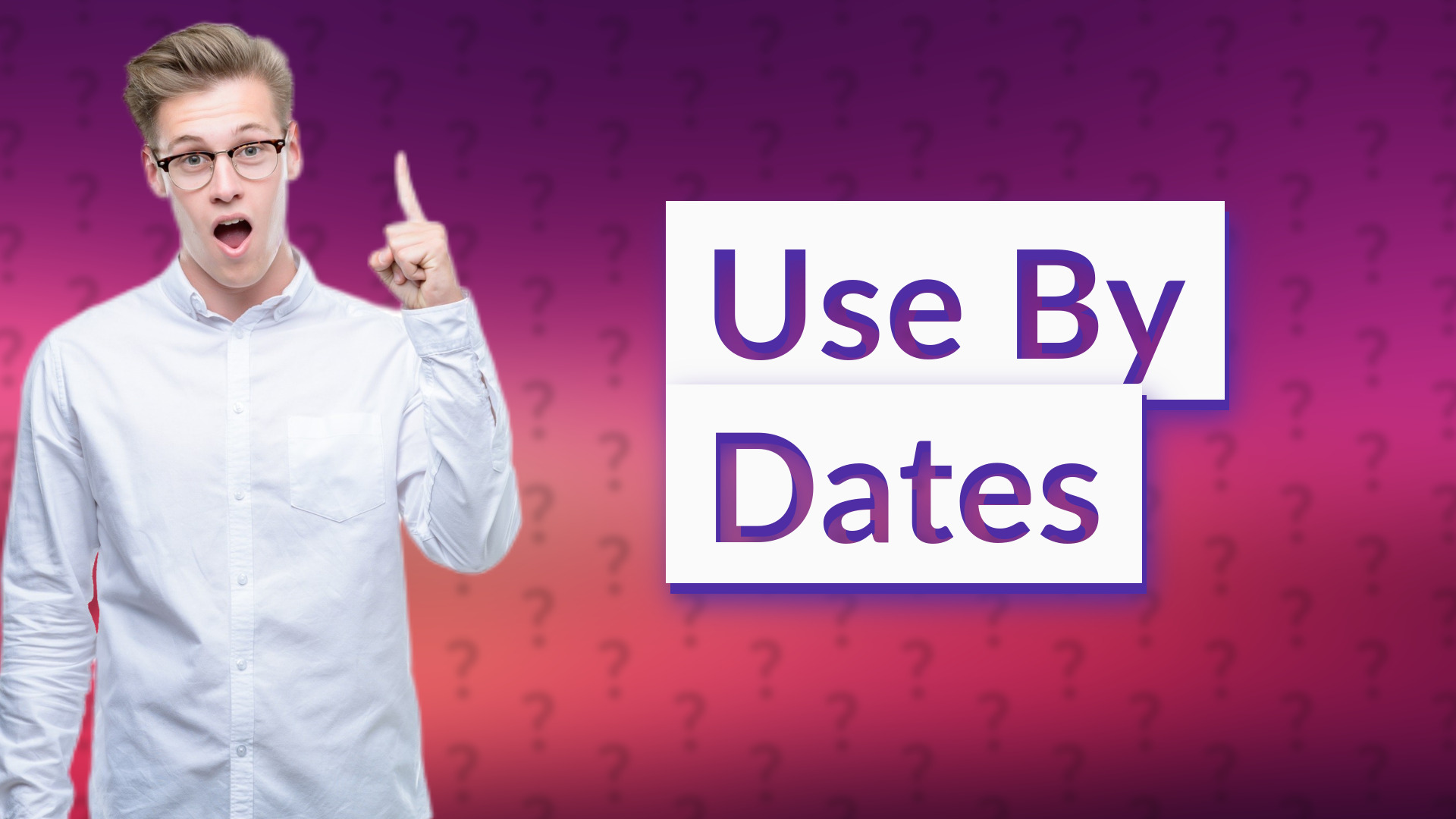 Use By Dates