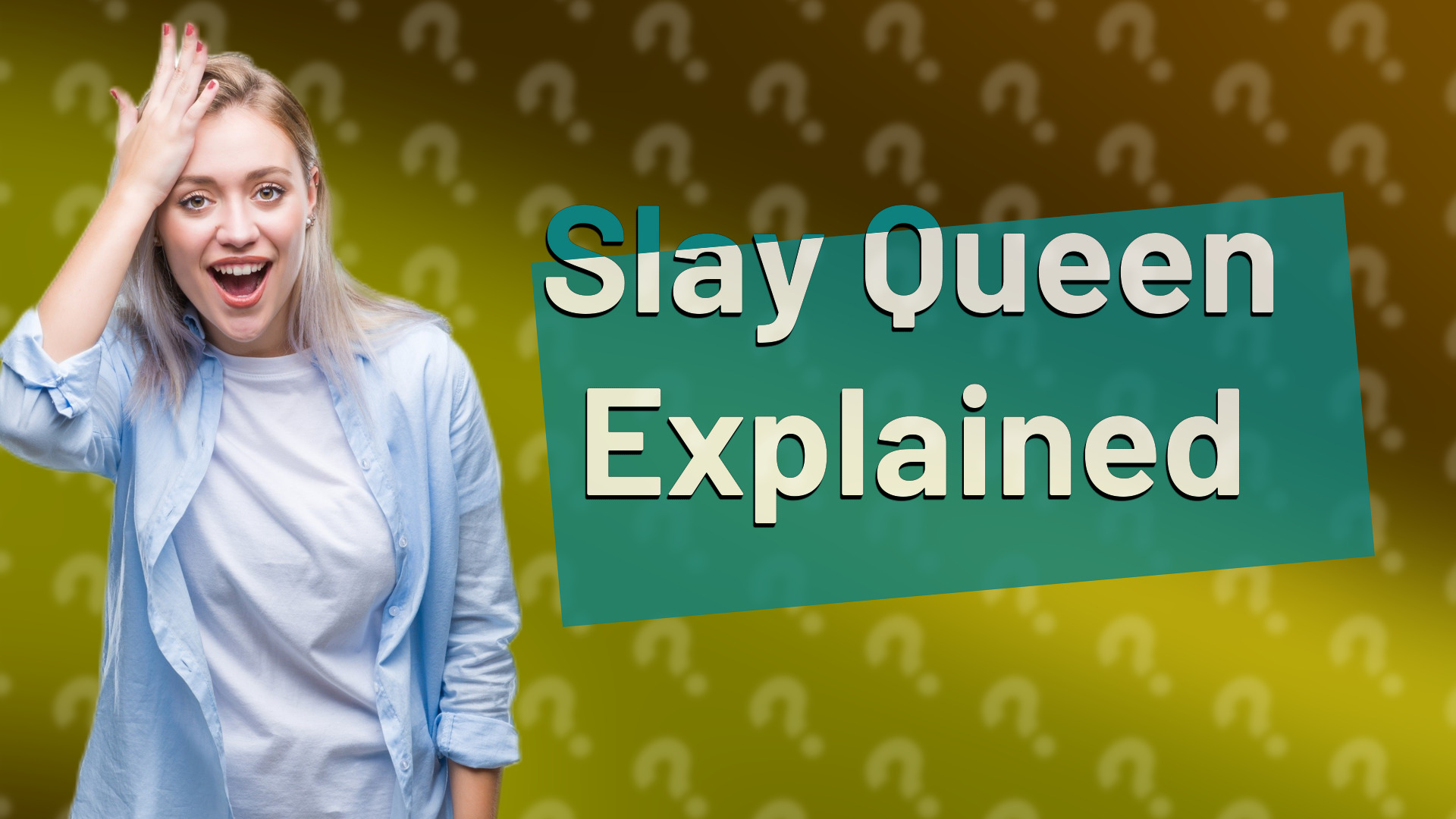 Slay Queen Explained